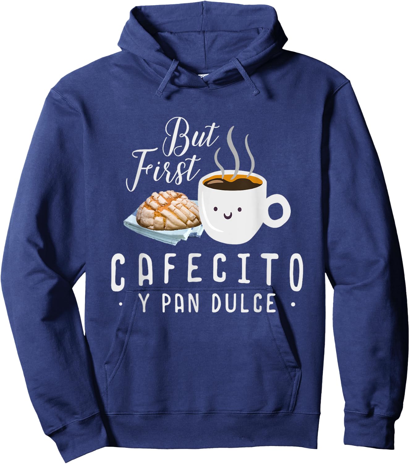Cafecito Con Pan Dulce Funny Cute Spanish Pun Latina Hoodie - Hoodie | Navy
