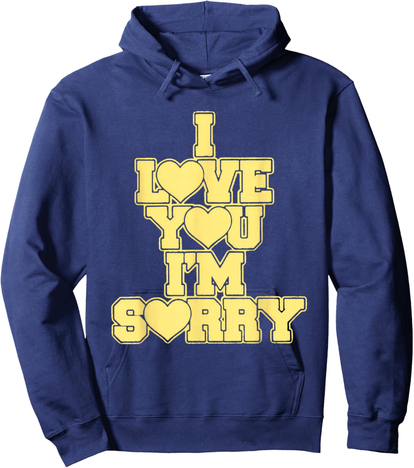 I Love You I'M Sorry Hoodie - Hoodie | Navy