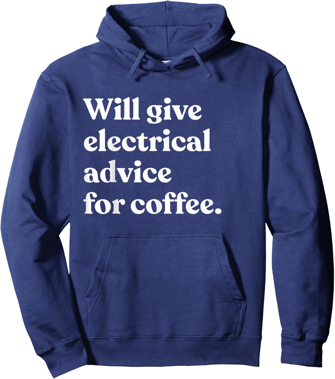 Will Give Electrical Advice For Coffee Funny Electrician Hoodie - Hoodie | Navy