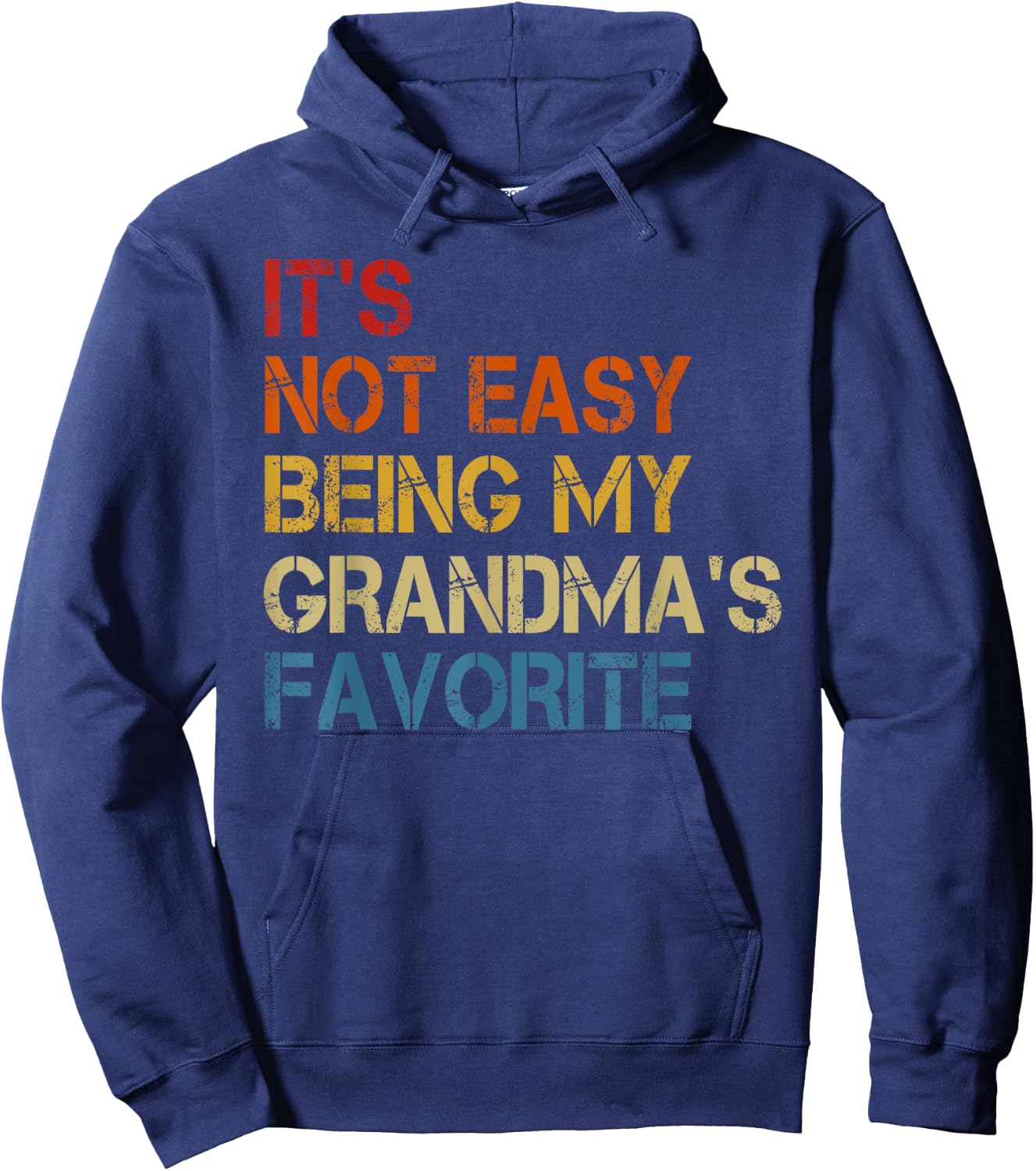 It's Not Easy Being My Grandma's Favorite Funny Grandkids Hoodie - Hoodie | Navy
