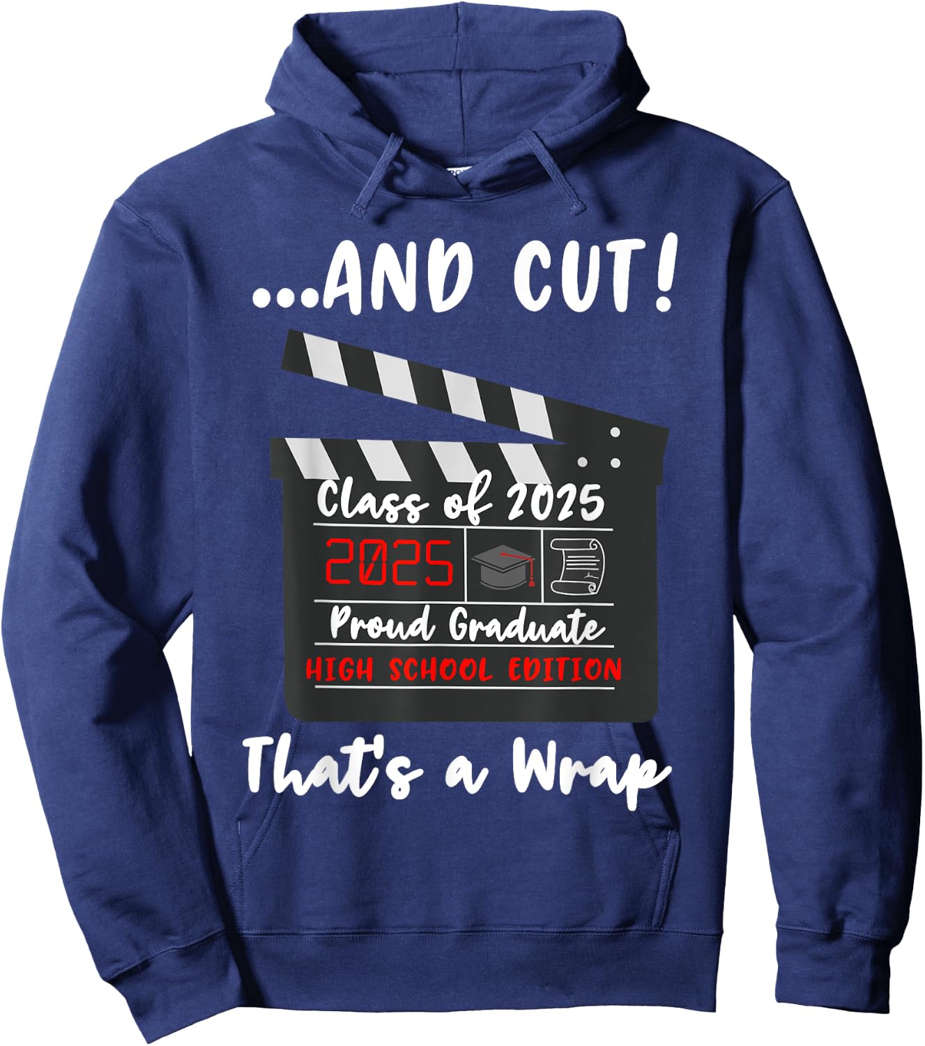 Class of 2025 Graduation Funny Graduate Quote High School Hoodie - Hoodie | Navy