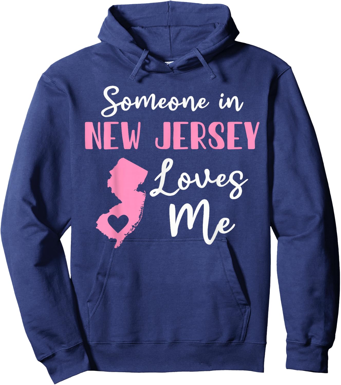 Someone In New Jersey Loves Me Hoodie - Hoodie | Navy