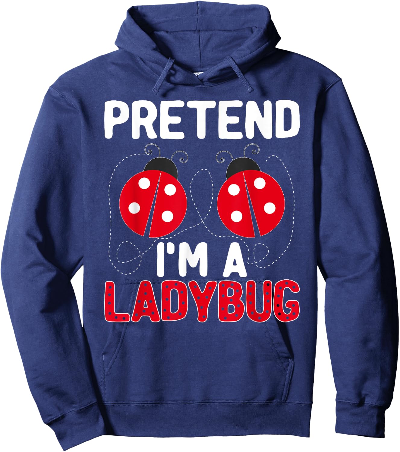 Funny Easy Lazy Halloween Pretend I'm a Ladybug Costume Hoodie - Hoodie | Navy