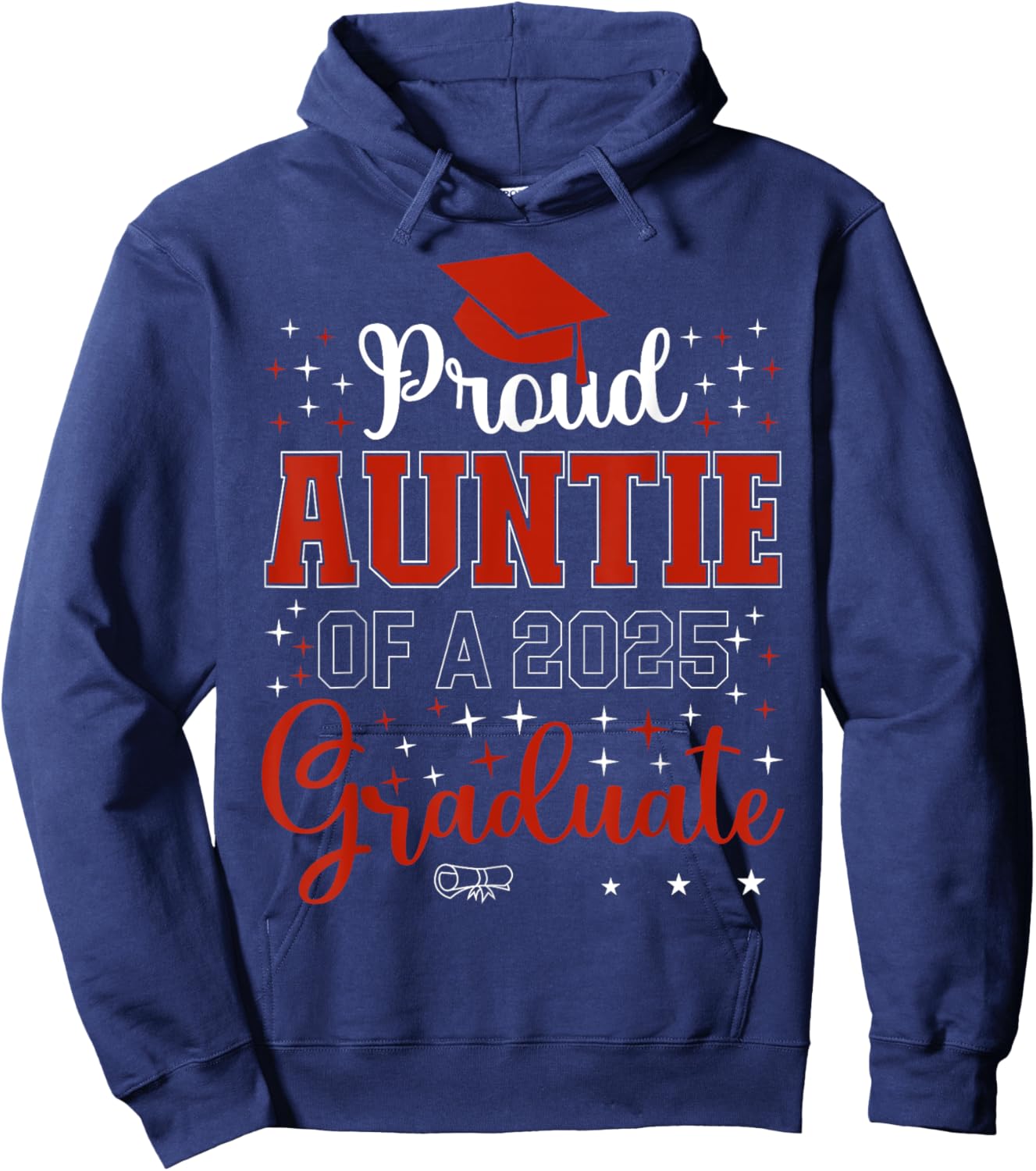 Proud Auntie of a class of 2025 graduate for graduation Hoodie - Hoodie | Navy