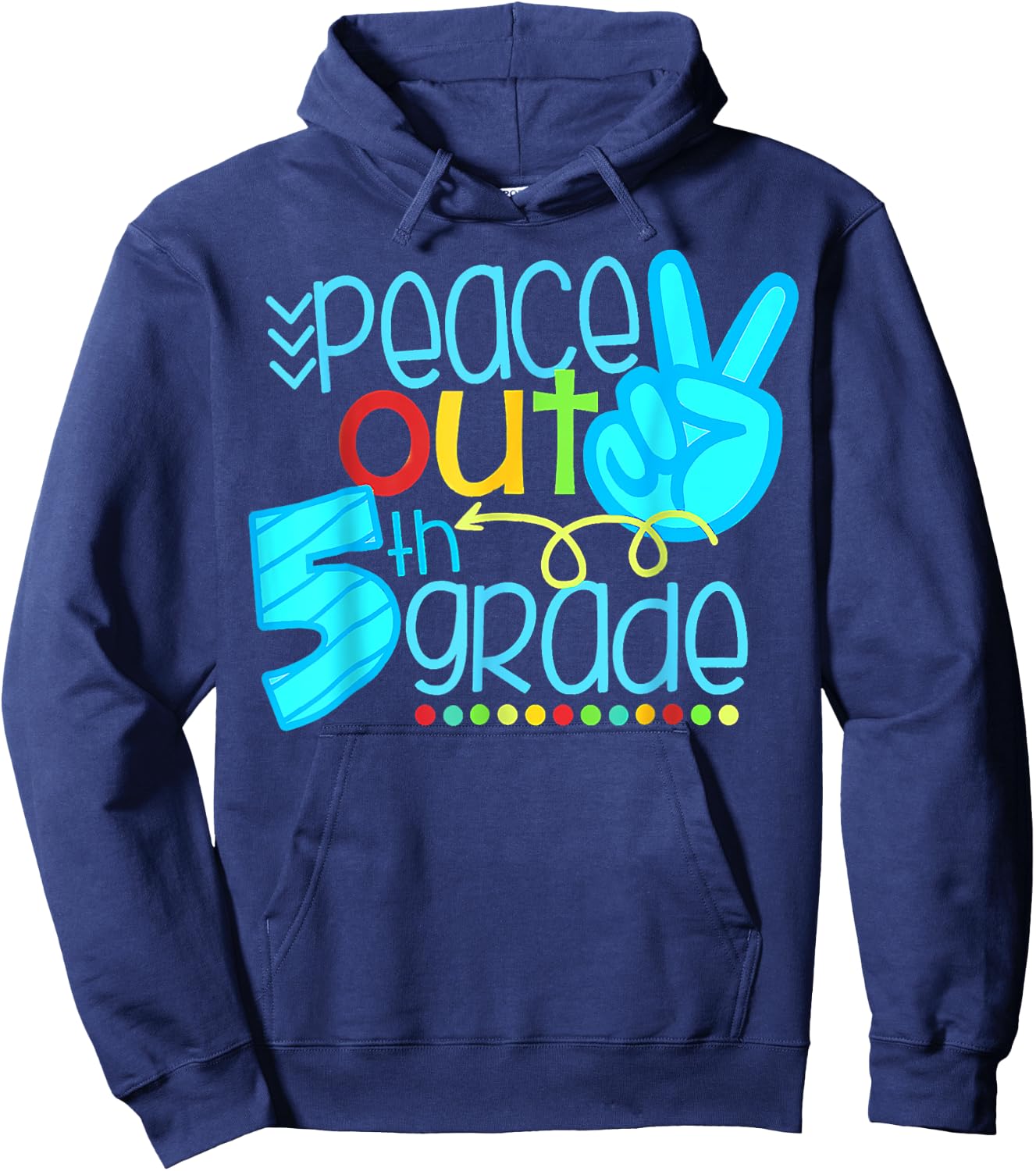 Peace Out 5th Grade Funny End Of School Year Teacher Student Hoodie - Hoodie | Navy