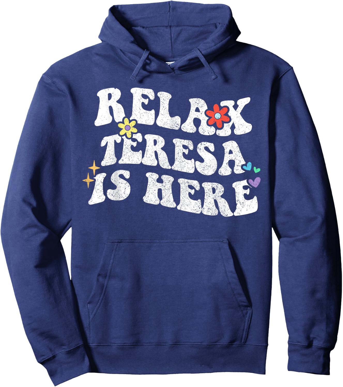 Retro Groovy Relax Teresa Is Here Funny Mother's Day Name Hoodie - Hoodie | Navy