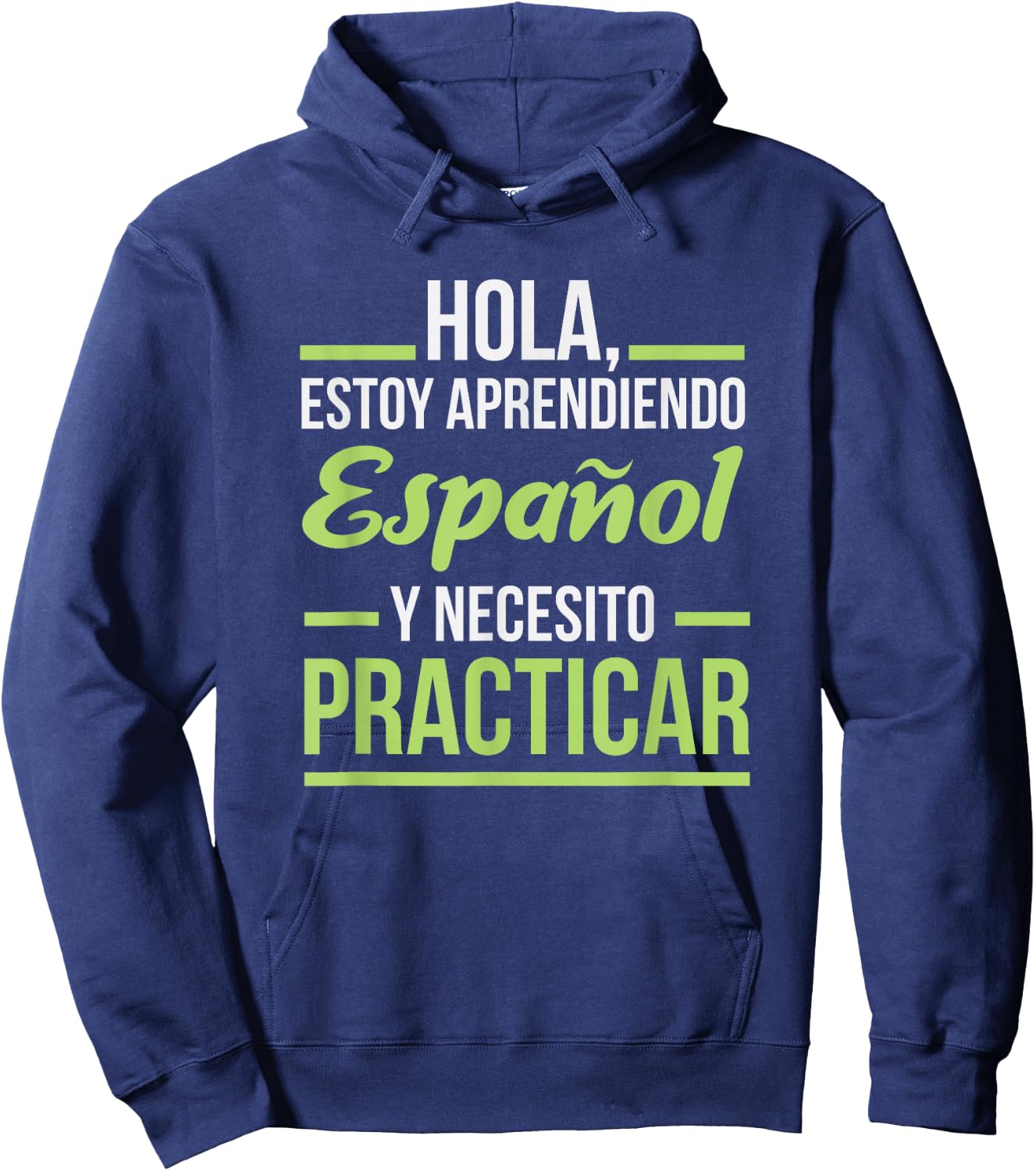 Spanish Language Shirt for Students | Practice Learning Hoodie - Hoodie | Navy