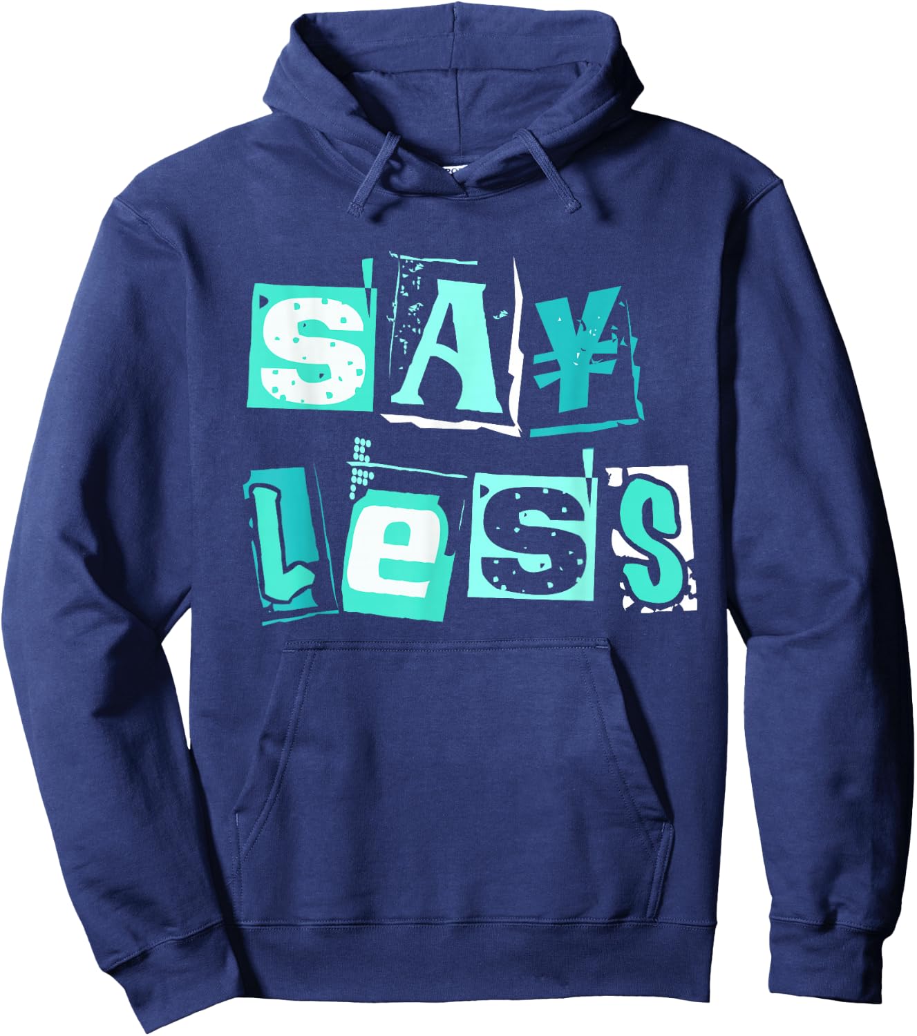 Light Teal Aqua Say Less Light Teal Aqua Color Graphic Hoodie - Hoodie | Navy