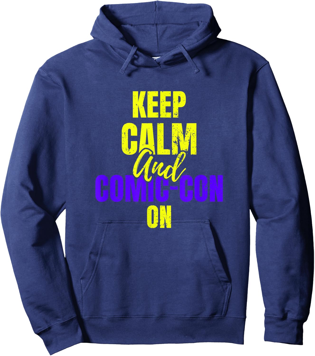 Keep Calm and Comic-Con on Cosplay Geek Nerd Hoodie - Hoodie | Navy
