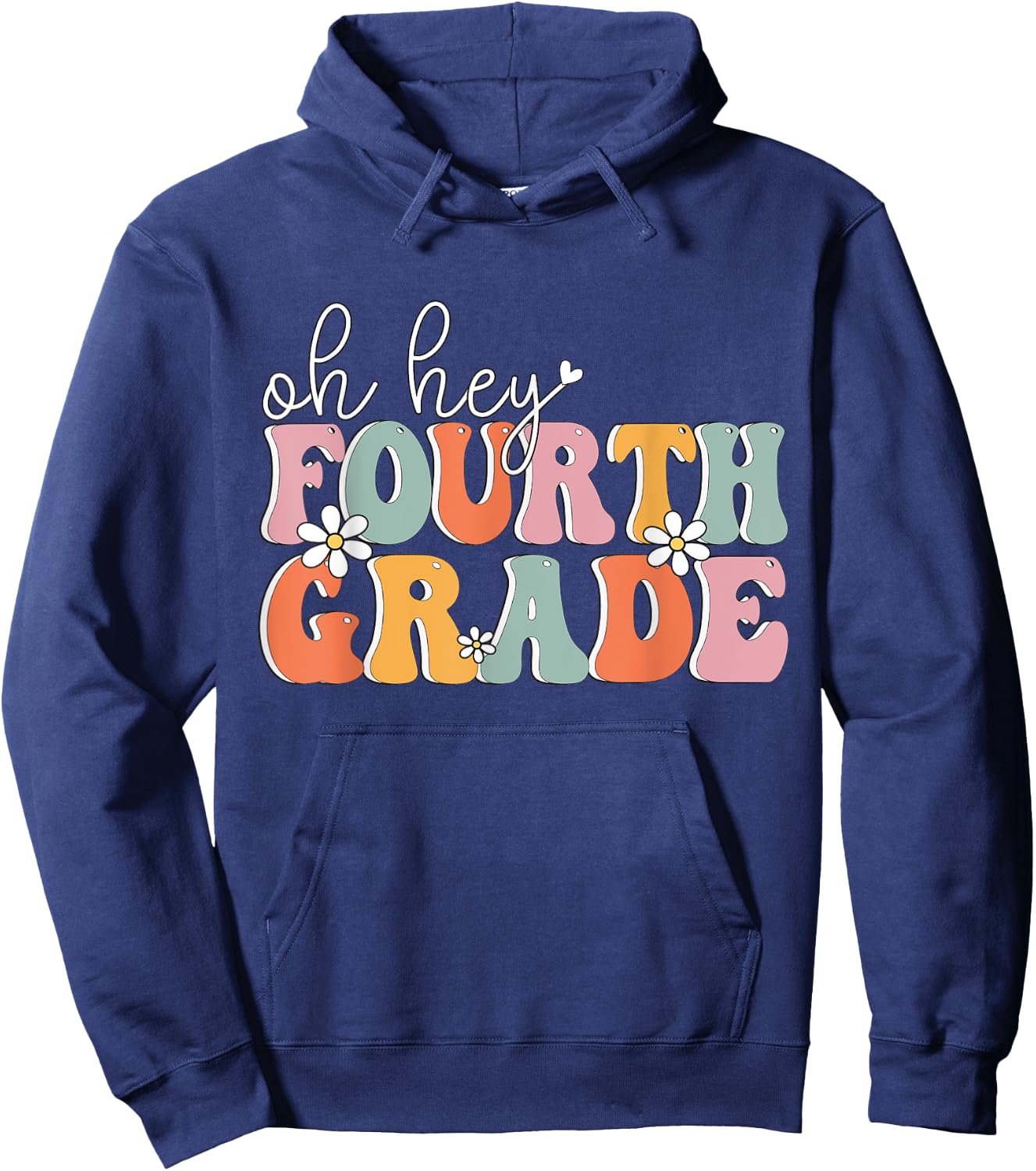 Oh Hey Fourth Grade, Cute 4th Grade Team Students Teachers Women Girls Kids Hoodie - Hoodie | Navy