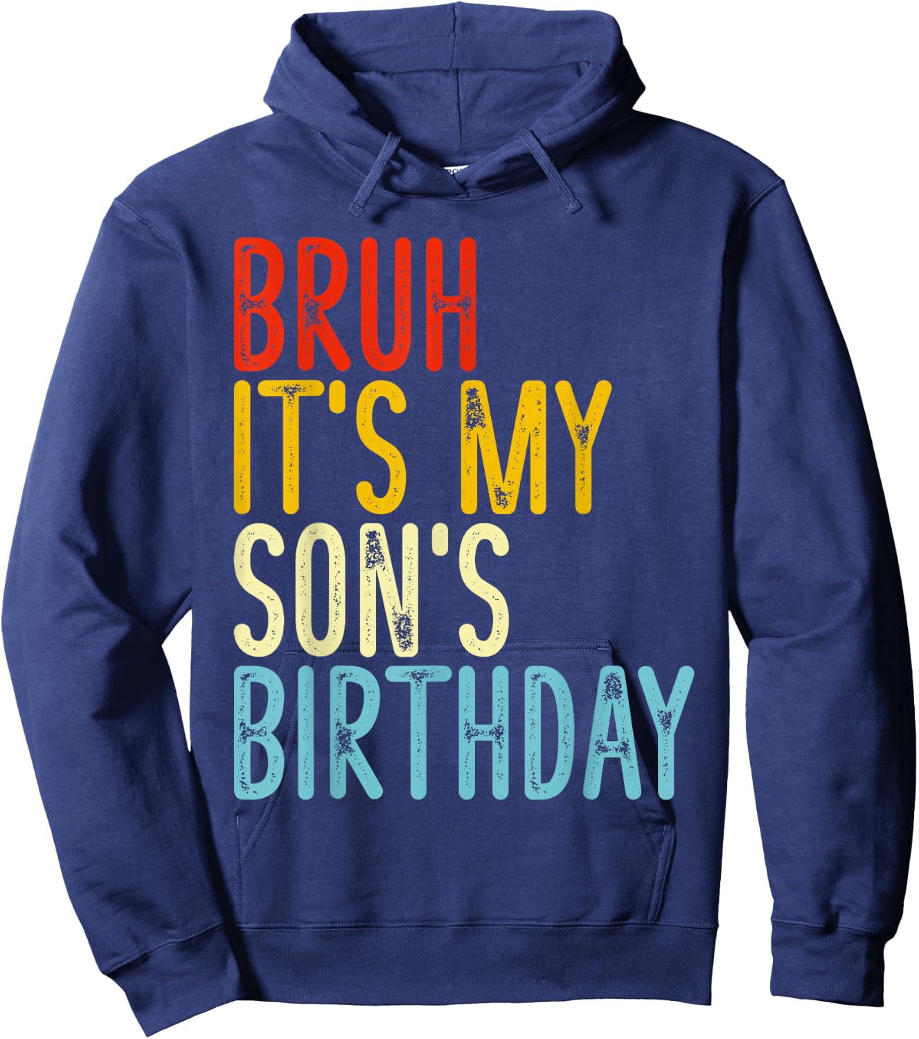 Bruh It's My Son's Birthday Funny Happy Vintage Boys Kids Hoodie - Hoodie | Navy