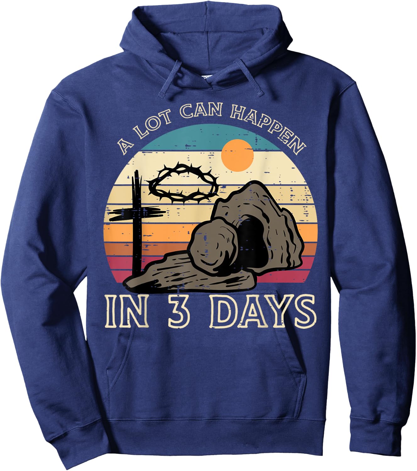 A Lot Can Happen In 3 Days Easter Religious Women Men Kids Hoodie - Hoodie | Navy