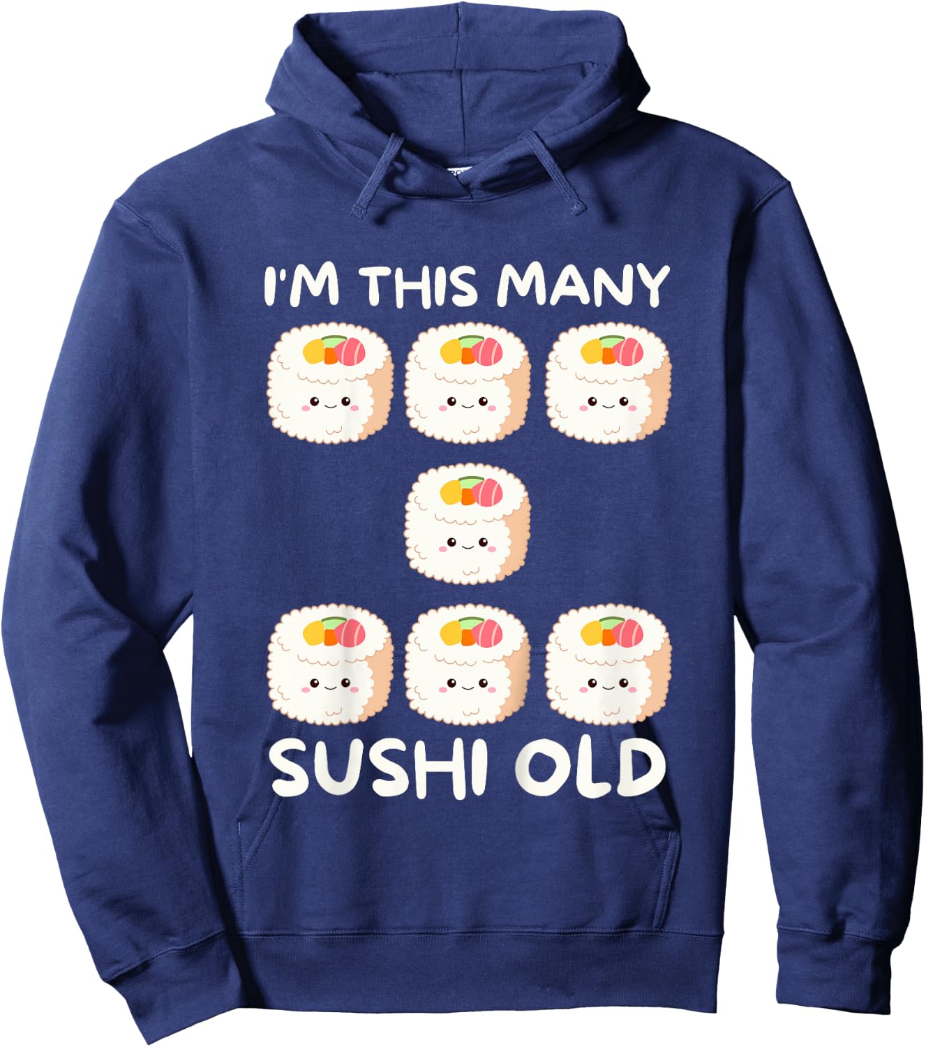I'm This Many Sushi Old, Kawaii Sashimi 7th Birthday 7 Years Hoodie - Hoodie | Navy