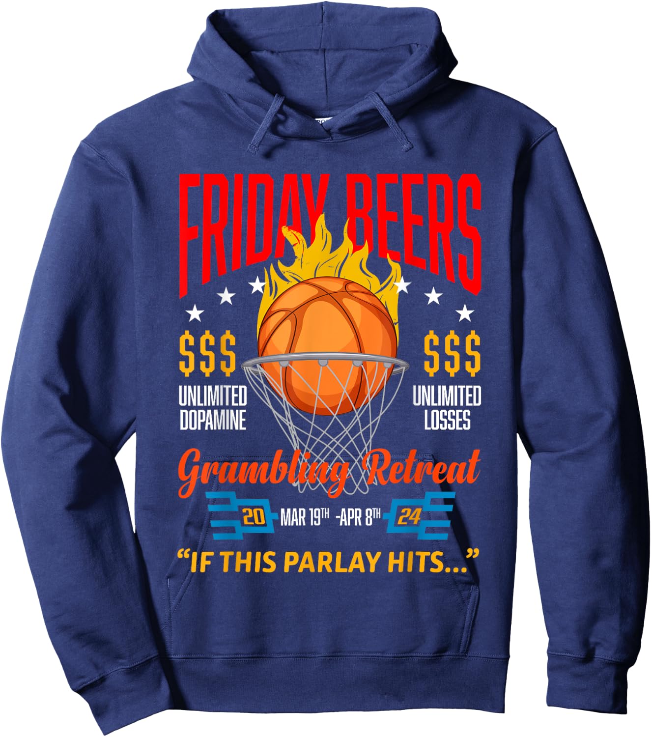 Friday Beers Gambling Retreat 2024 If This Parlay Hits Hoodie - Hoodie | Navy