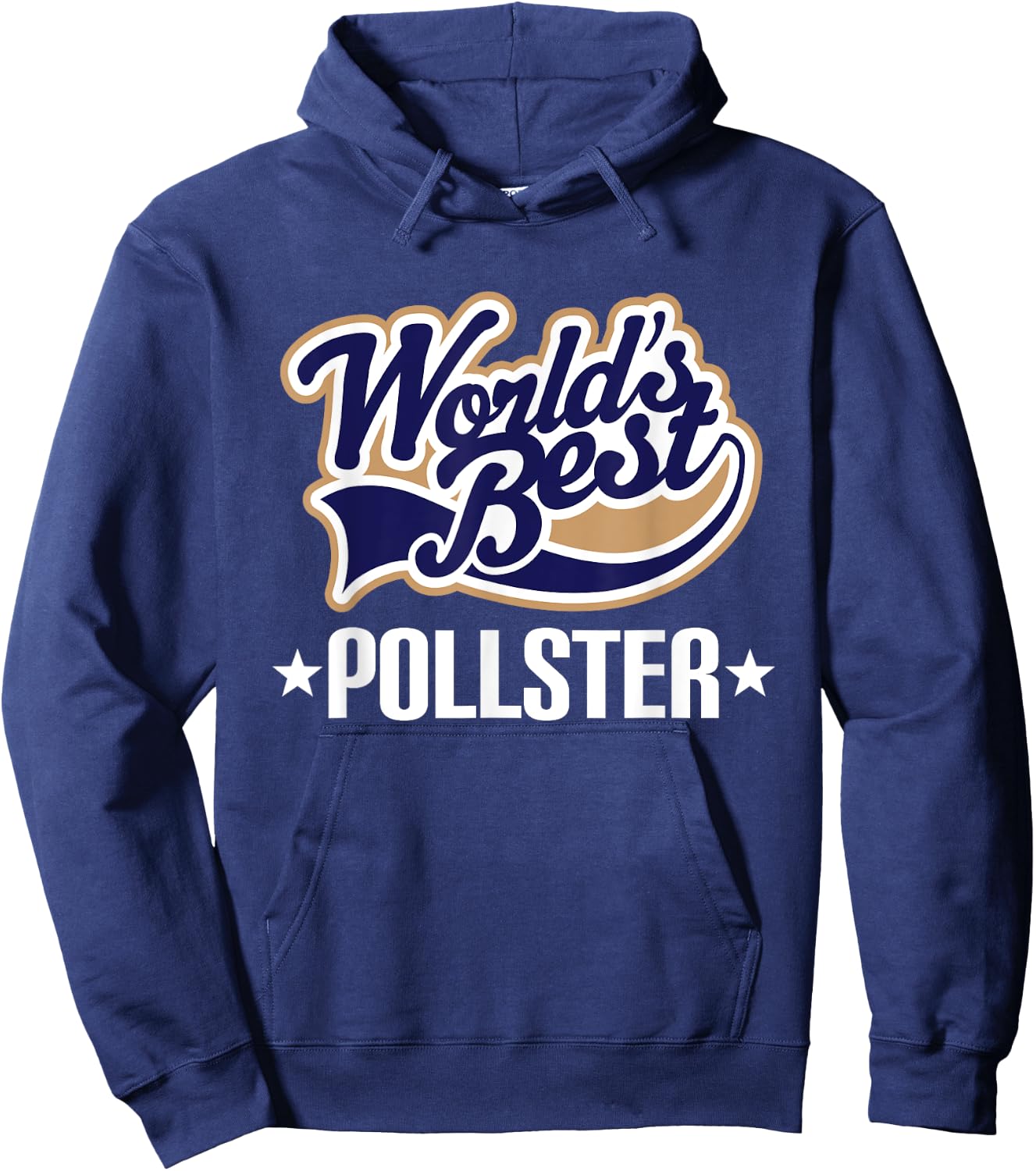 Pollster Appreciation Quote Hoodie - Hoodie | Navy