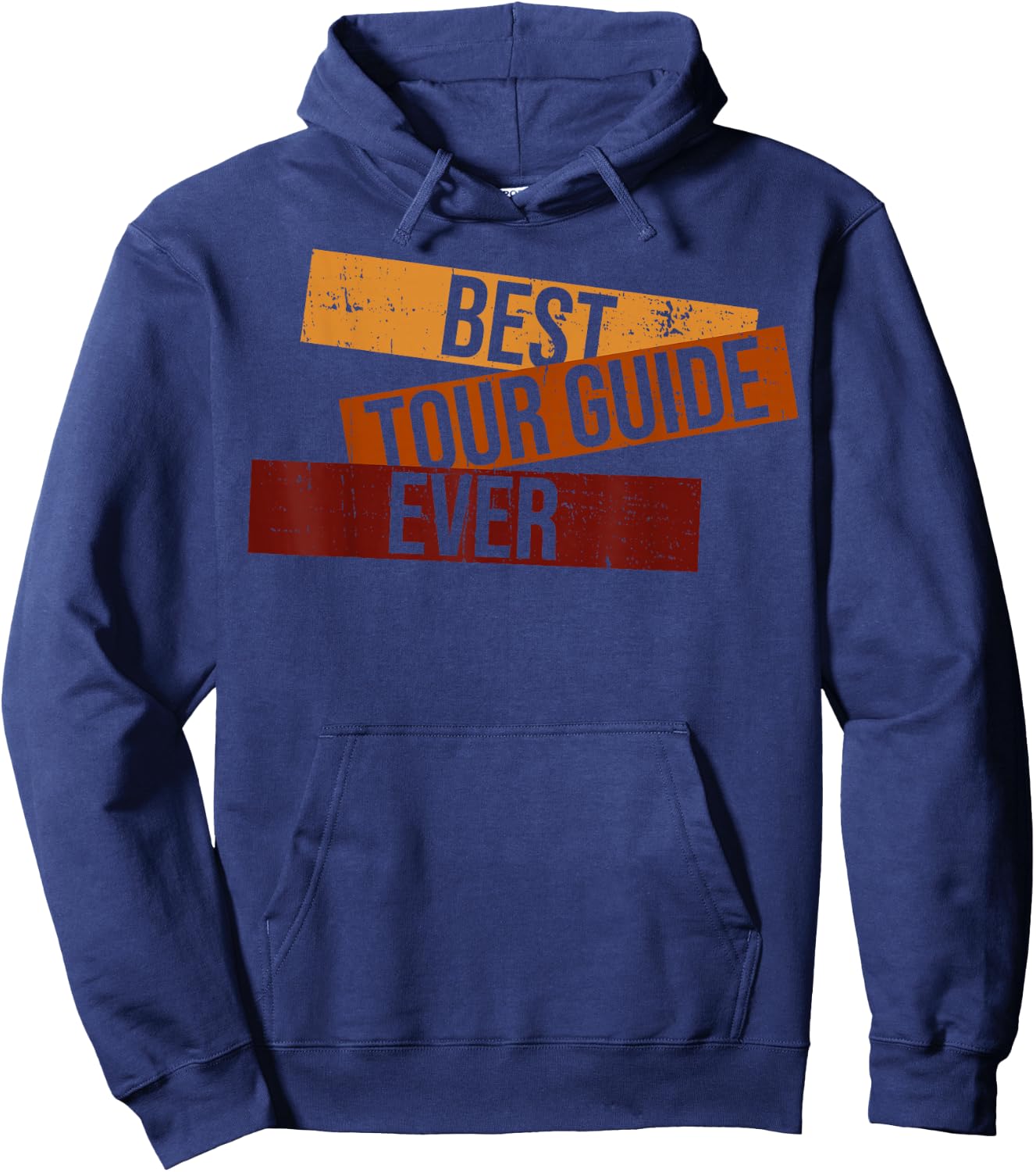 Funny Best Tour Guide Ever Best Tour Guide Tour Guides Hoodie - Hoodie | Navy