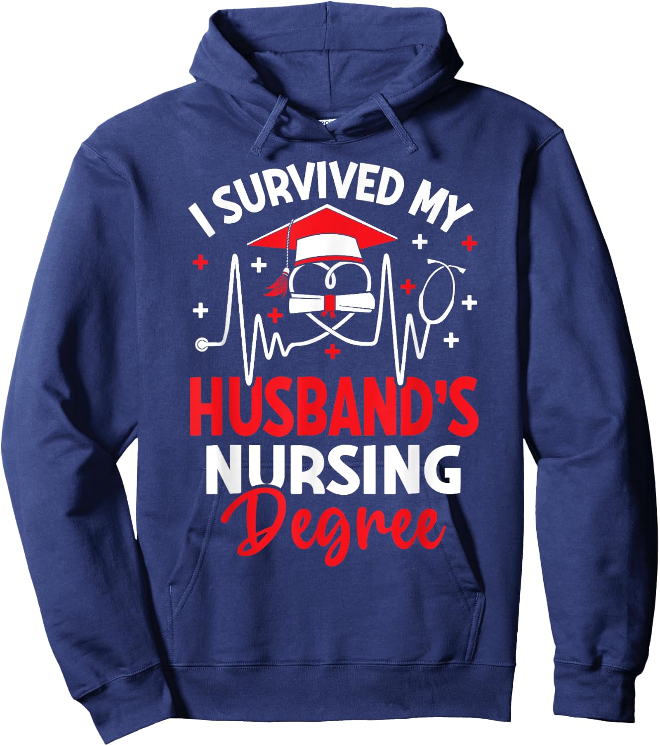 I Survived My Husbands Nursing Degree Graduation Graduate Hoodie - Hoodie | Navy