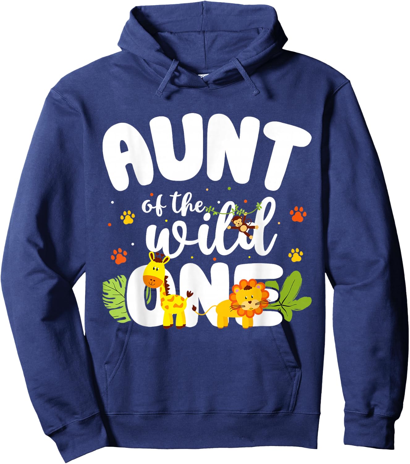 Aunt of the Wild One Zoo Birthday Safari Jungle Animal Hoodie - Hoodie | Navy
