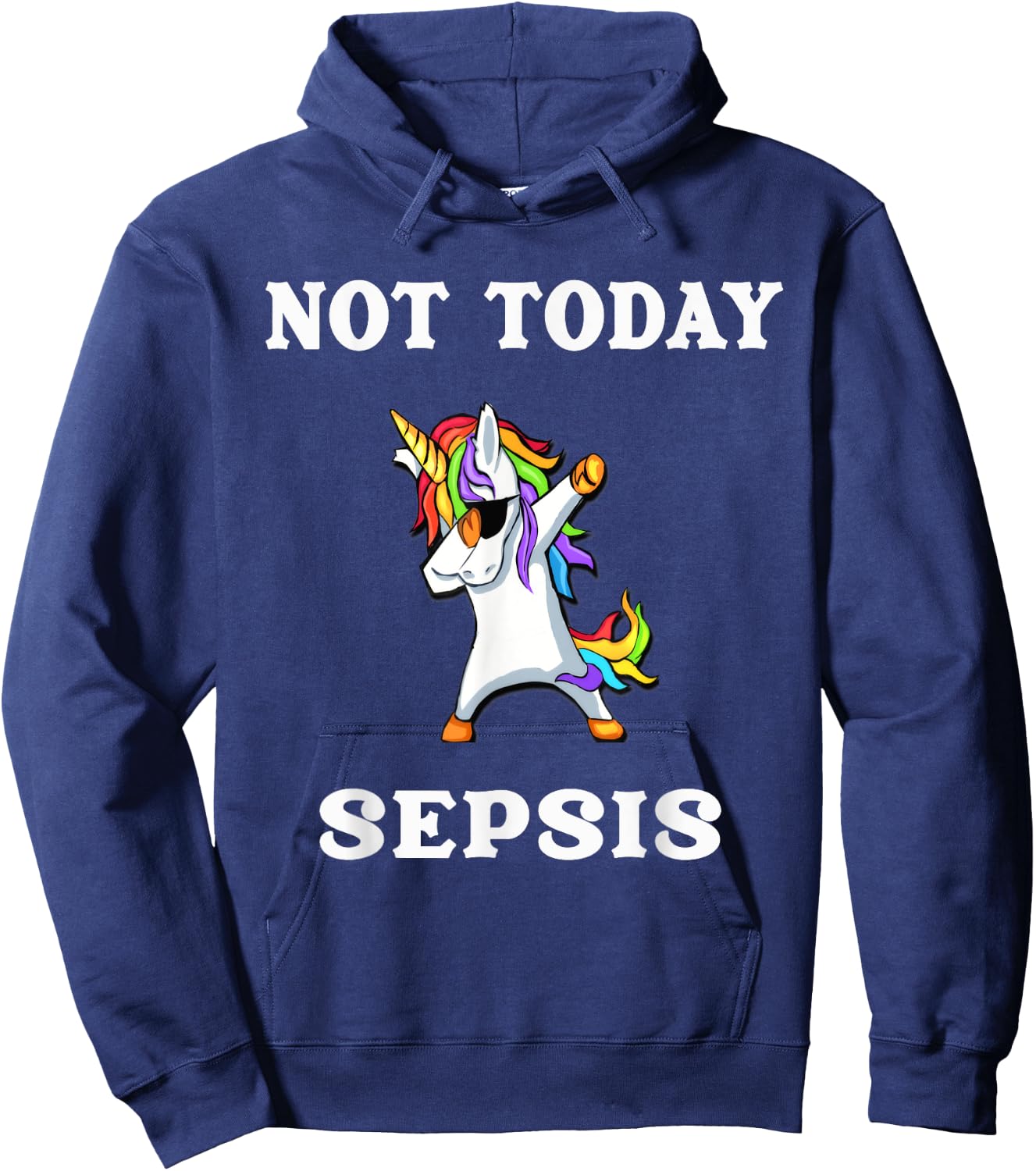 Not Today Sepsis Dabbing Unicorn Fighter Survivor Hoodie - Hoodie | Navy