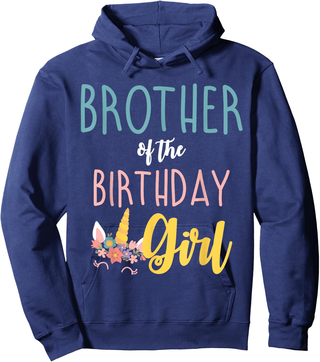 Brother Of The Birthday Girl Brother Gifts Unicorn Birthday Hoodie - Hoodie | Navy