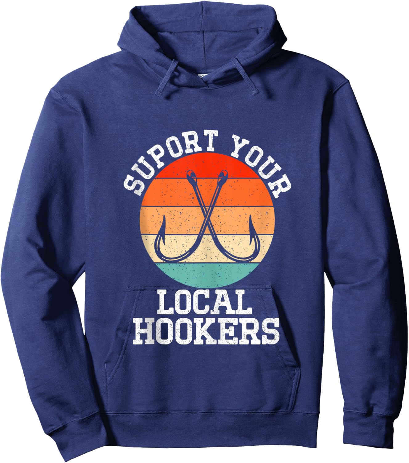 Fisherman Support Your Local Hookers Funny Fishing Hoodie - Hoodie | Navy