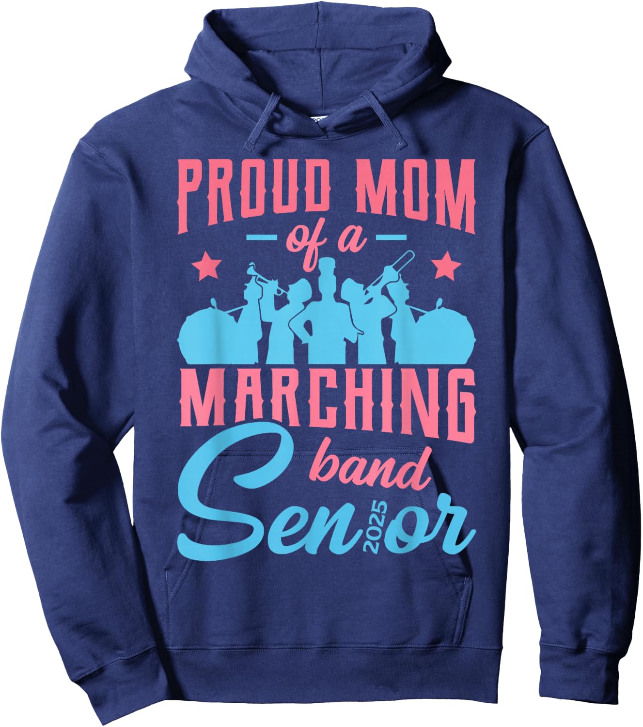 Proud mom of a marching band senior class of 2025 Hoodie - Hoodie | Navy