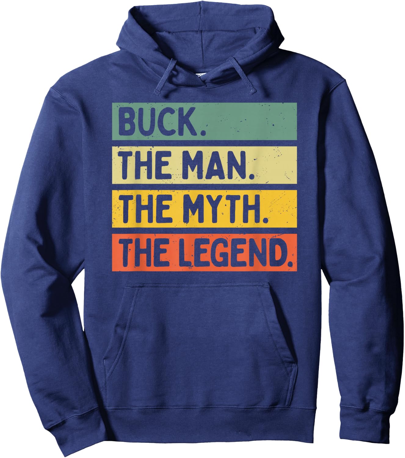 Buck The Man The Myth The Legend Funny Personalized Quote Hoodie - Hoodie | Navy