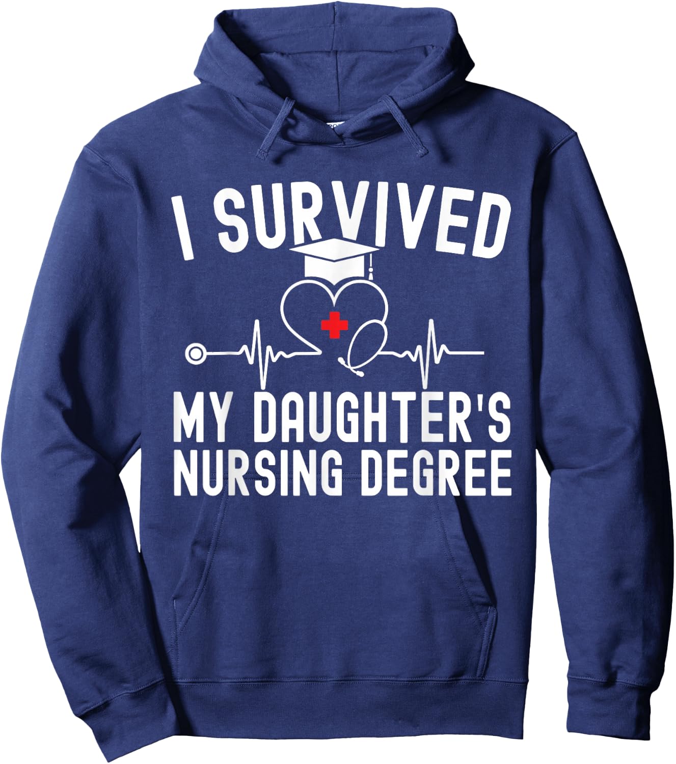 I survived My Daughter's Nursing Degree Nursing Graduation Hoodie - Hoodie | Navy