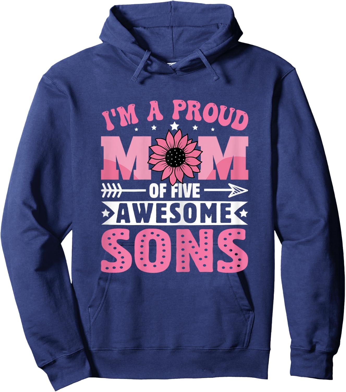 I'm a Proud Mom of Five Awesome Sons Funny Mother's Day Hoodie - Hoodie | Navy