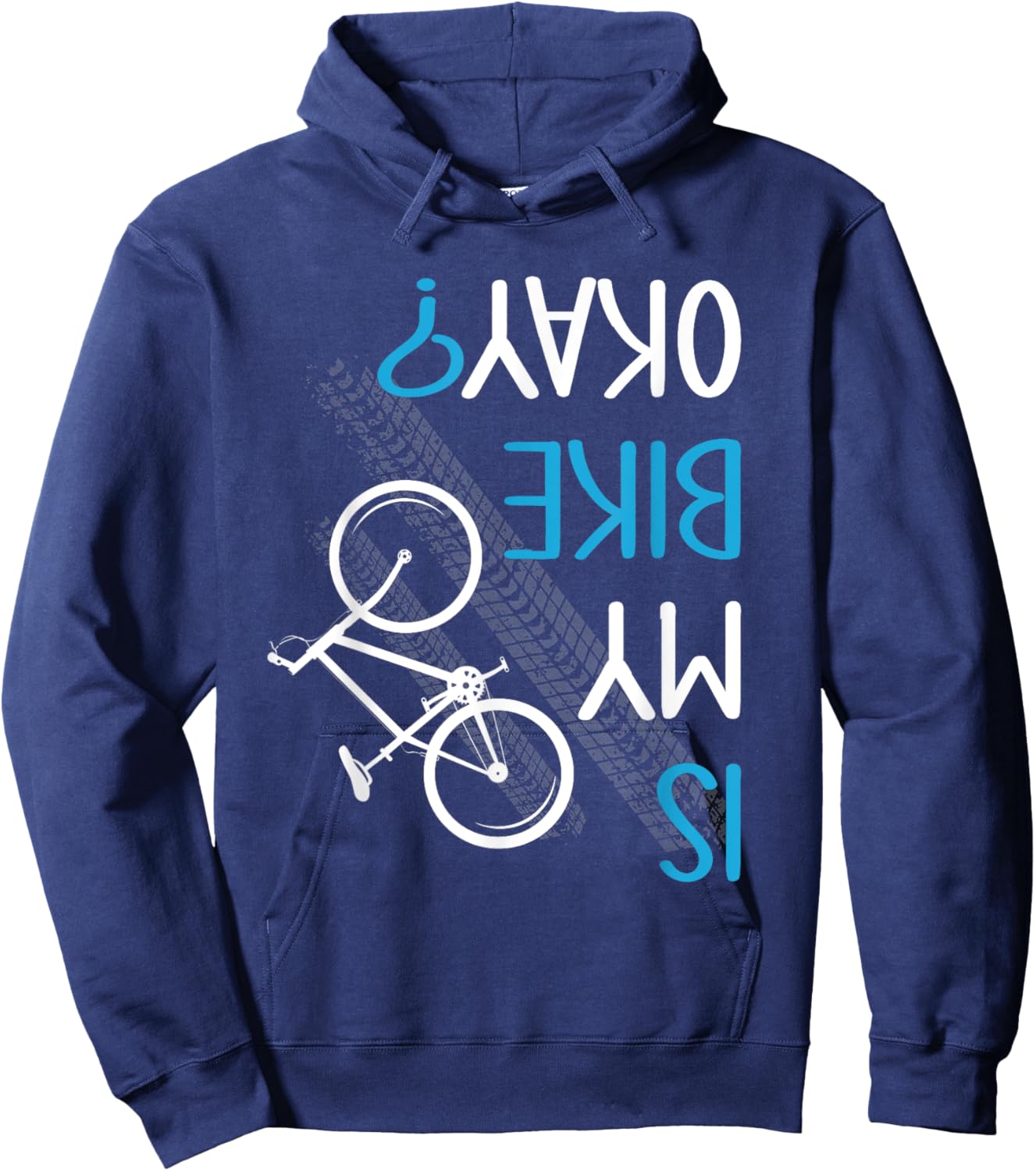 Is My Bike OK? Biker Cycling Funny Cyclist Gift Hoodie - Hoodie | Navy