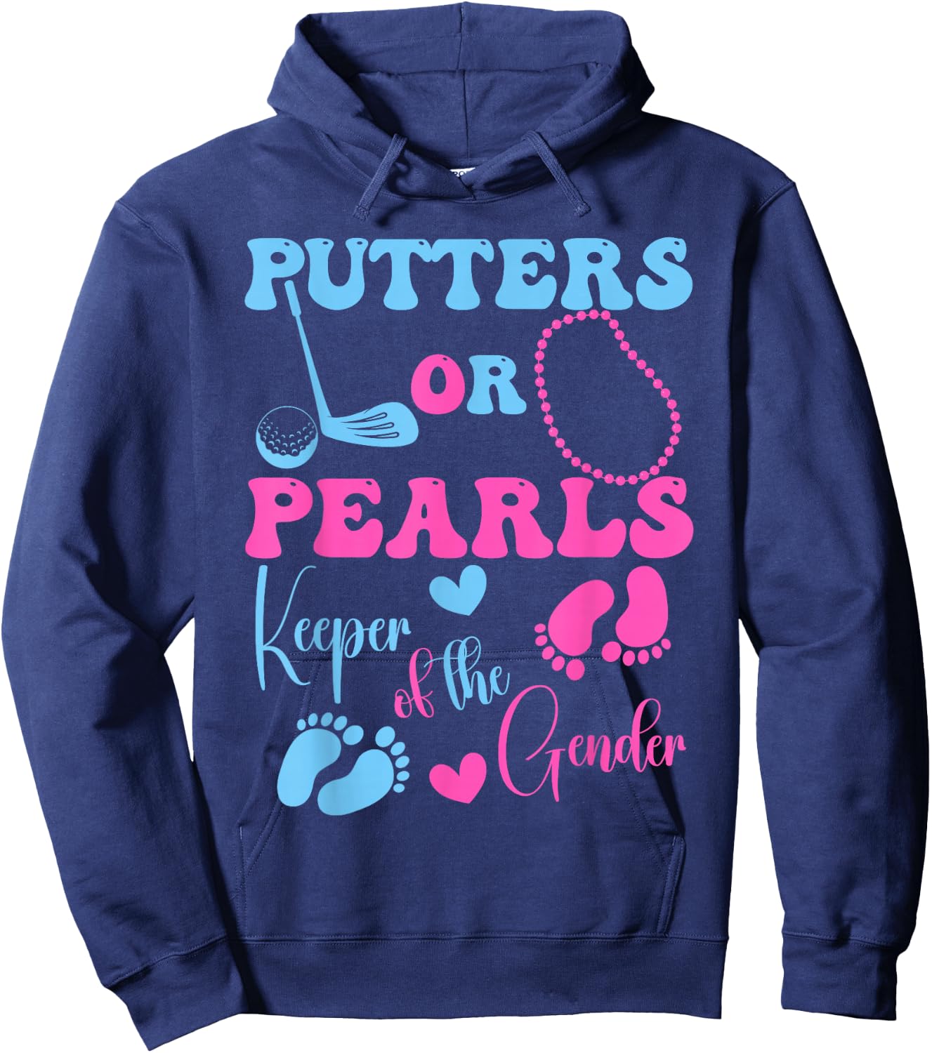 Putters Or Pearls Keeper of The Gender Gender Reveal Party Hoodie - Hoodie | Navy