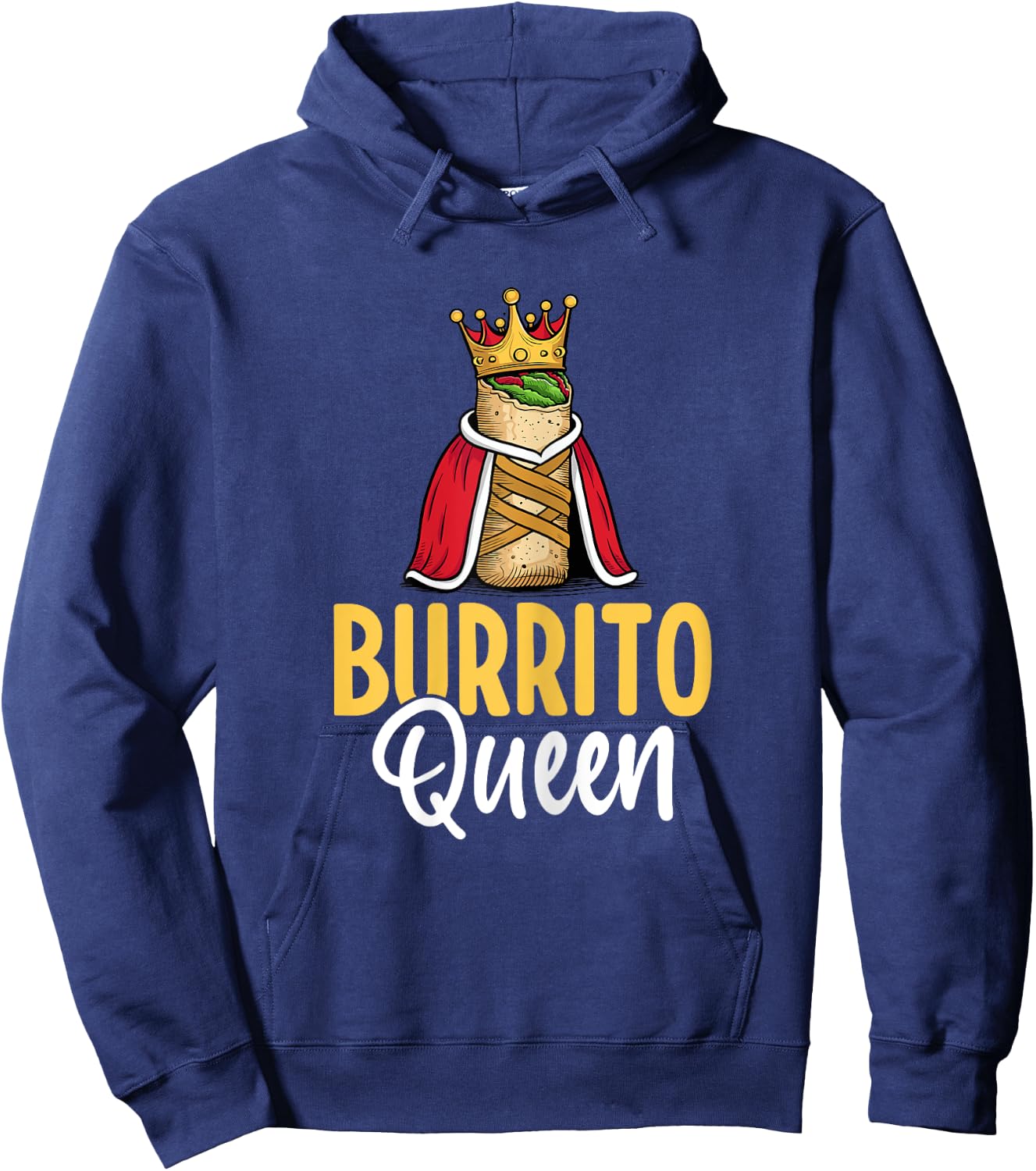 Burrito Queen - Mexican Food Burrito Lover Women Gifts Hoodie - Hoodie | Navy