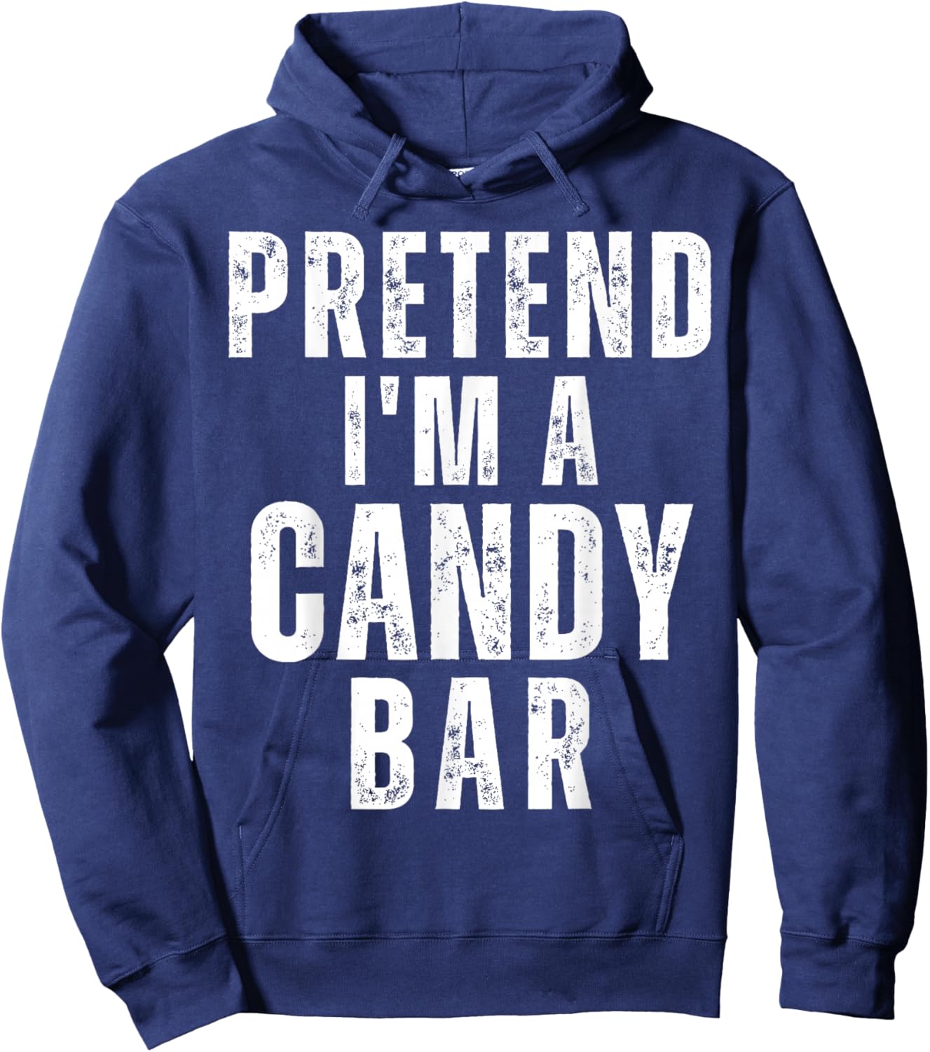 Pretend I'm a Candy Bar Matching Costume Funny Halloween Hoodie - Hoodie | Navy