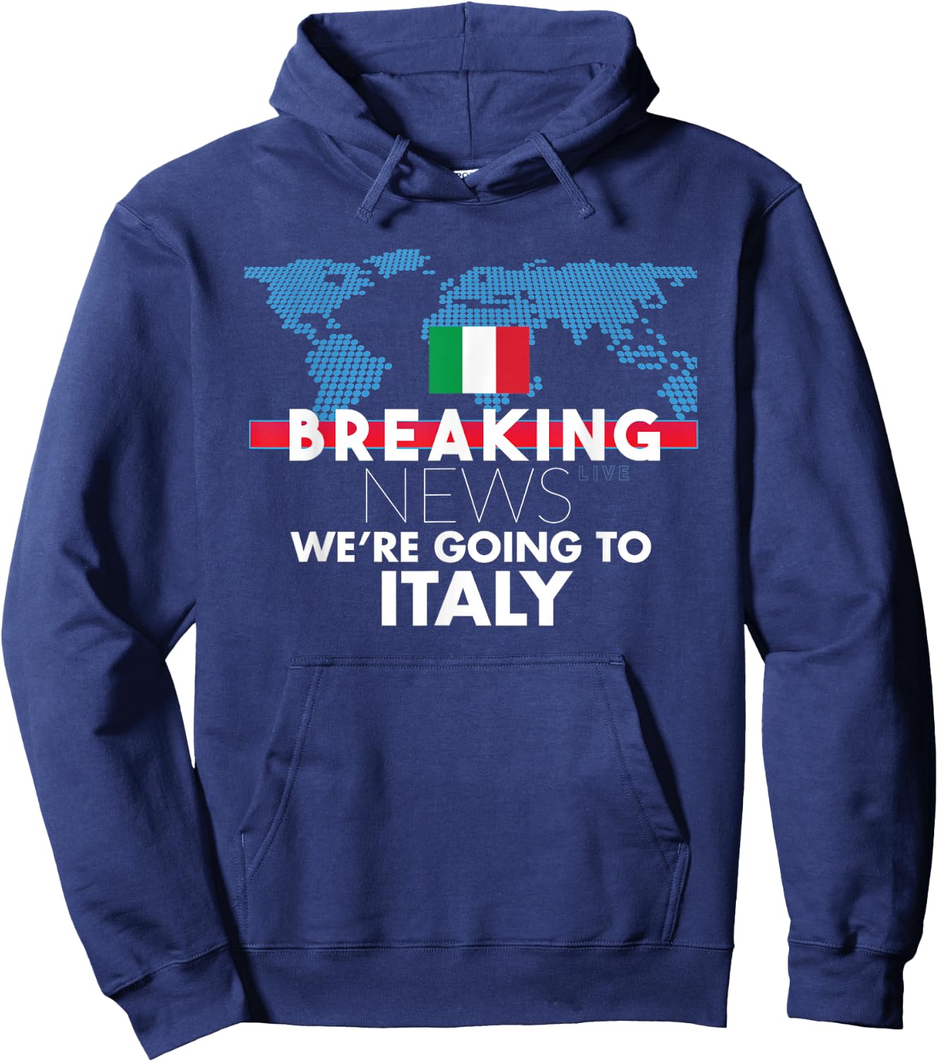 Breaking News We're Going To Italy Family Trip Matching Hoodie - Hoodie | Navy
