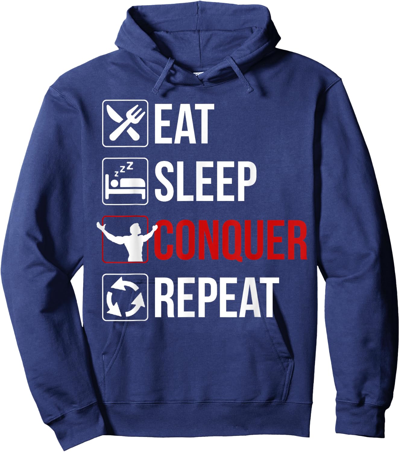 Eat Sleep Conquer Repeat Shirt Motivation Hoodie - Hoodie | Navy
