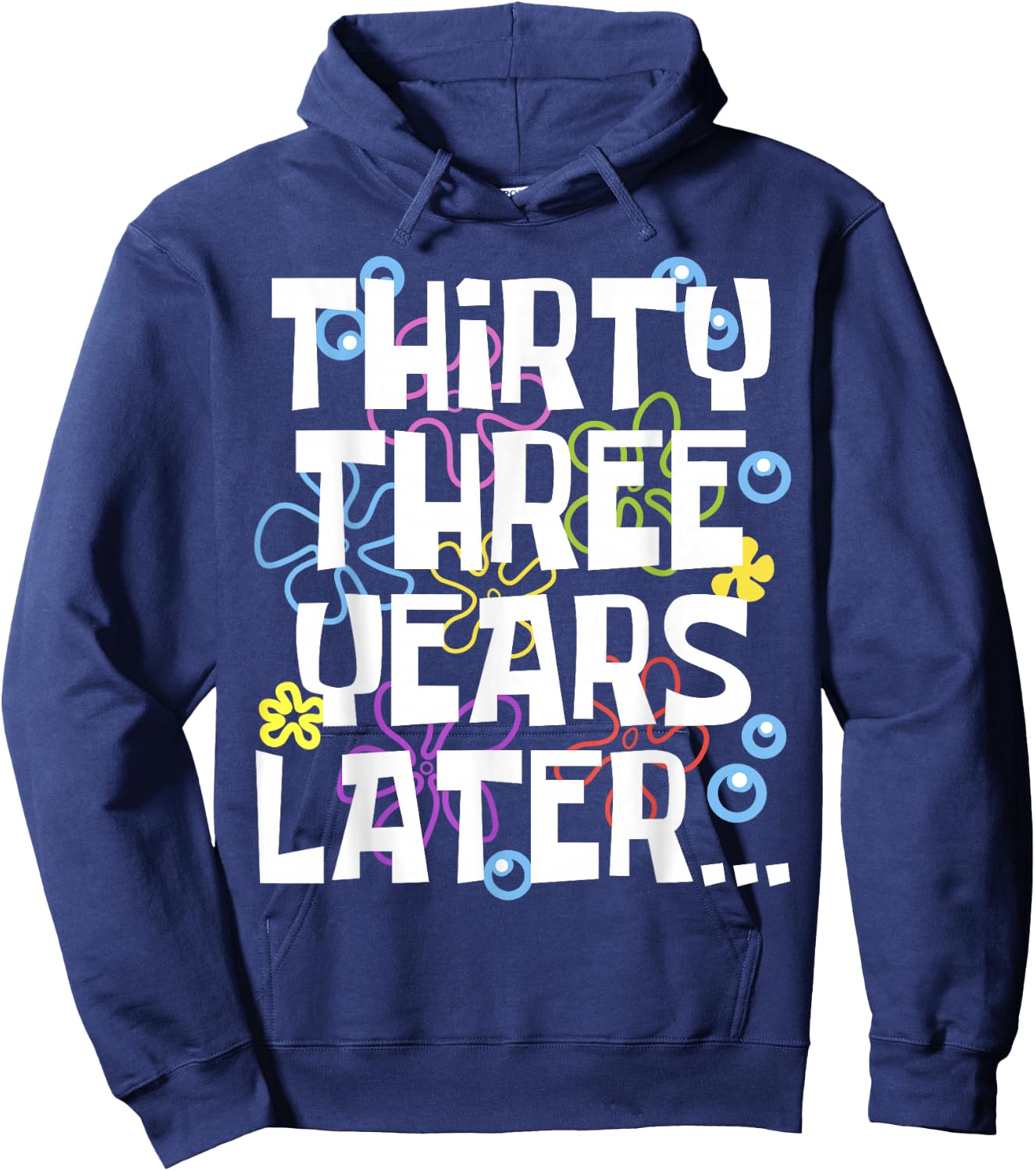 THIRTY THREE YEARS LATER 33 year Old Birthday Gifts Bday Hoodie - Hoodie | Navy