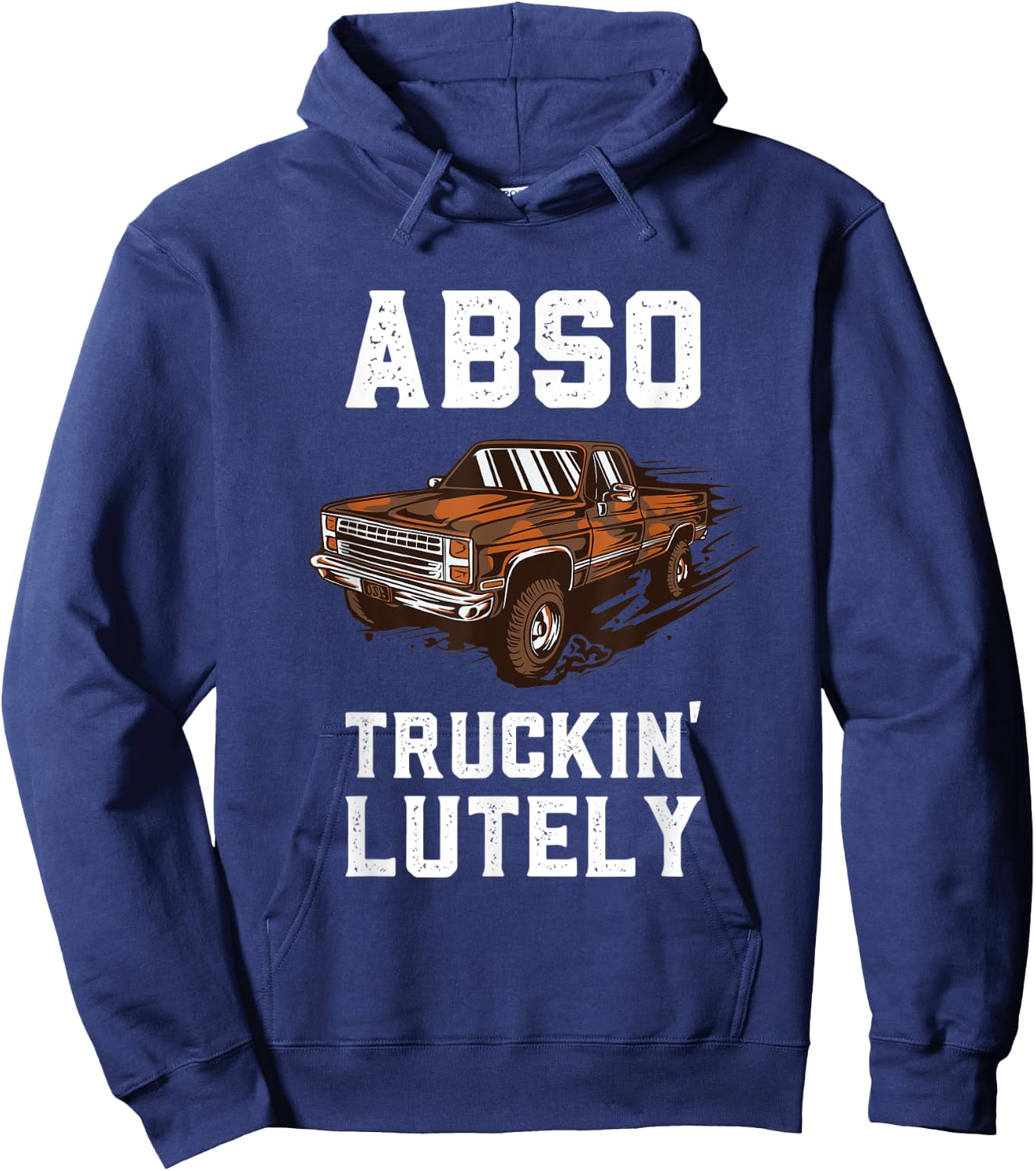 Absolutely Funny Vintage Pick Up Truck Mudding Mud Racing Hoodie - Hoodie | Navy