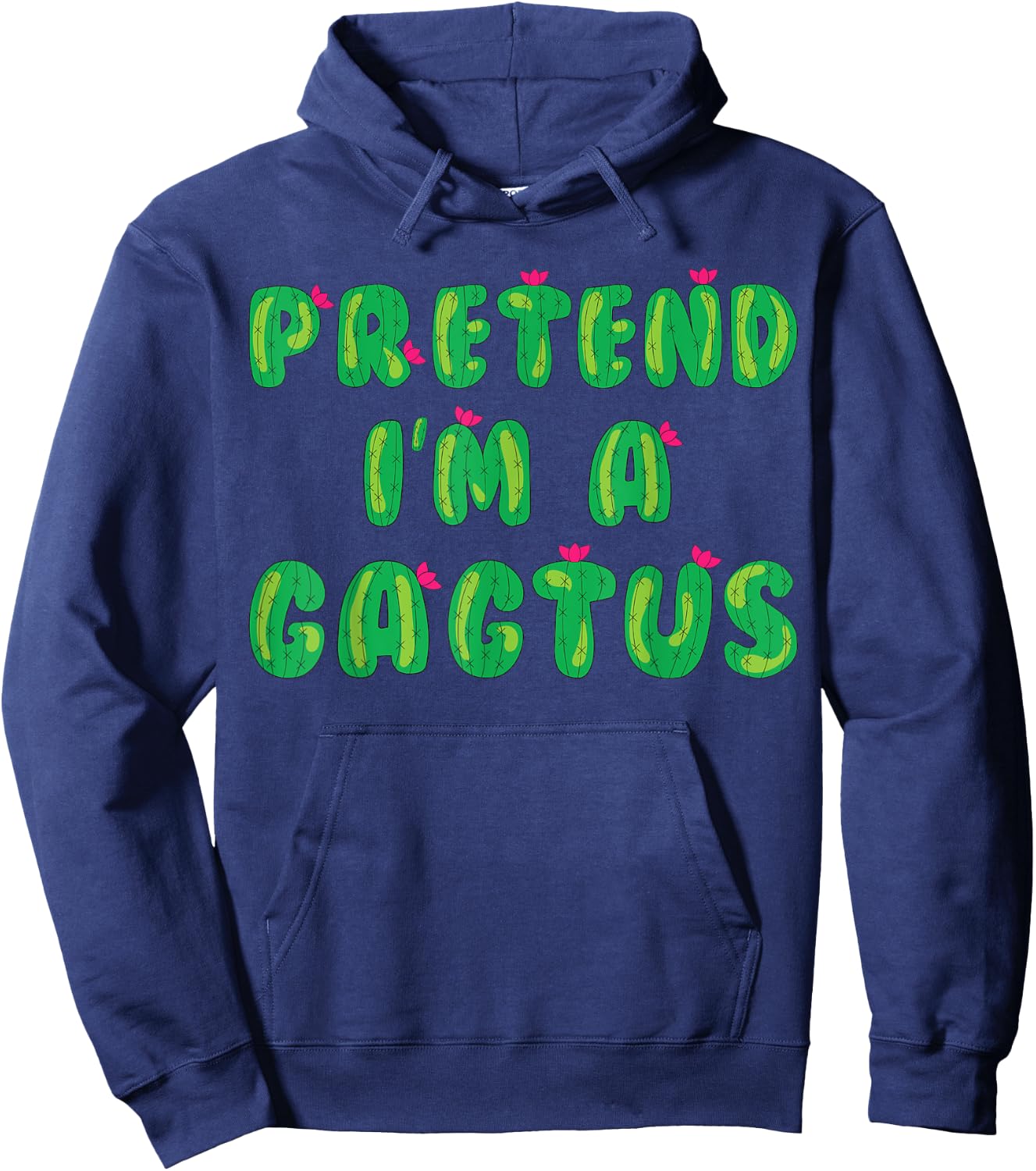 Cactus Costume Adult Kids Pretend I'm A Cactus Hoodie - Hoodie | Navy