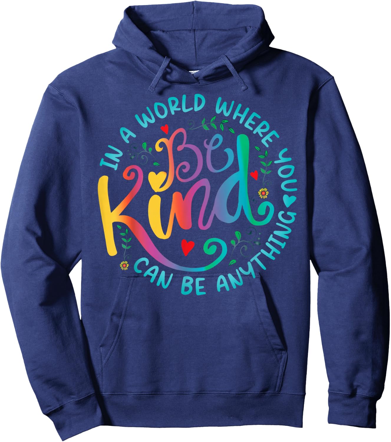 Be Kind Positive Quote Choose Kindness Floral Men Women Kids Hoodie - Hoodie | Navy