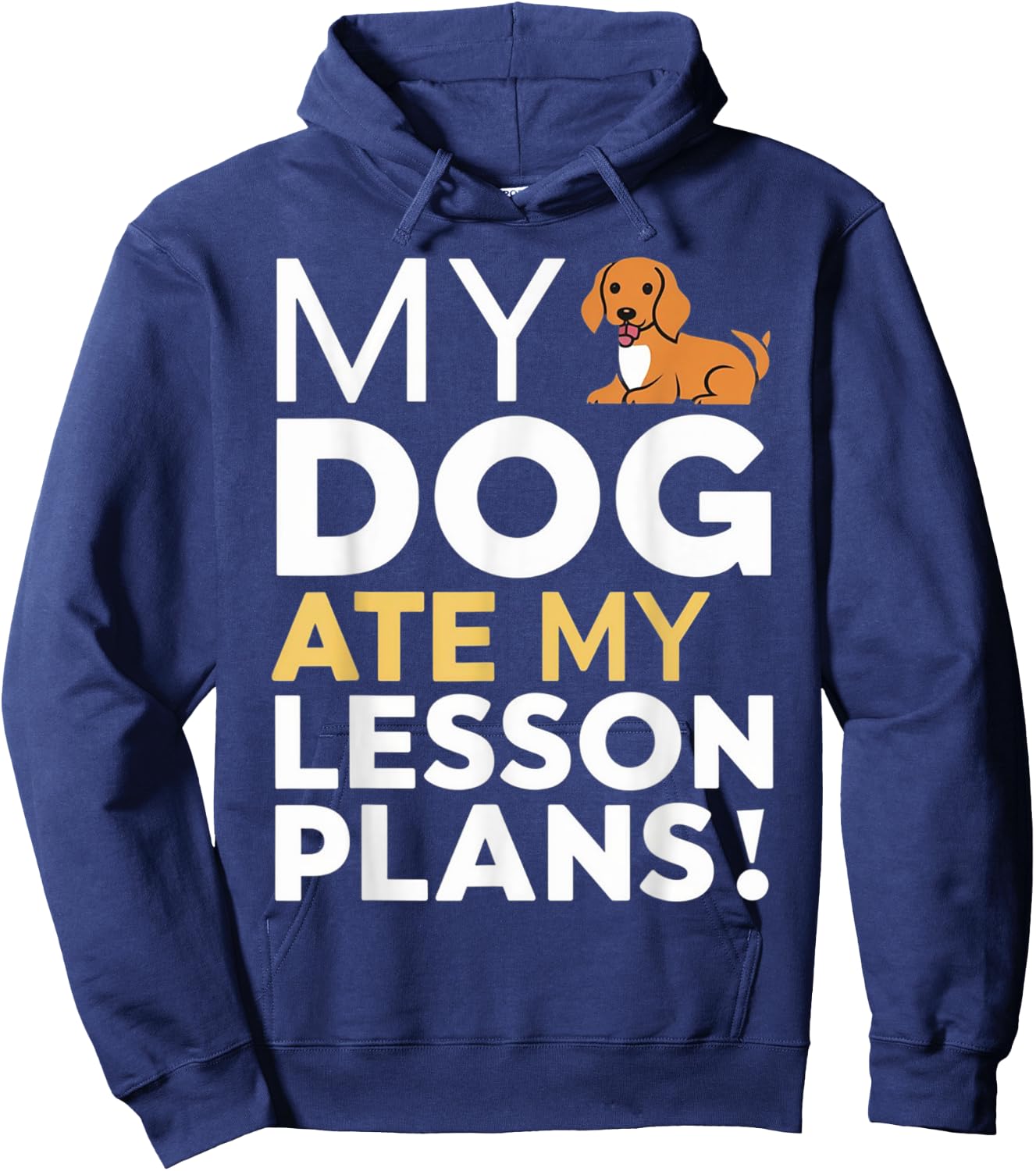 My Dog Ate My Lesson Plans Funny Teacher Women Kids Hoodie - Hoodie | Navy