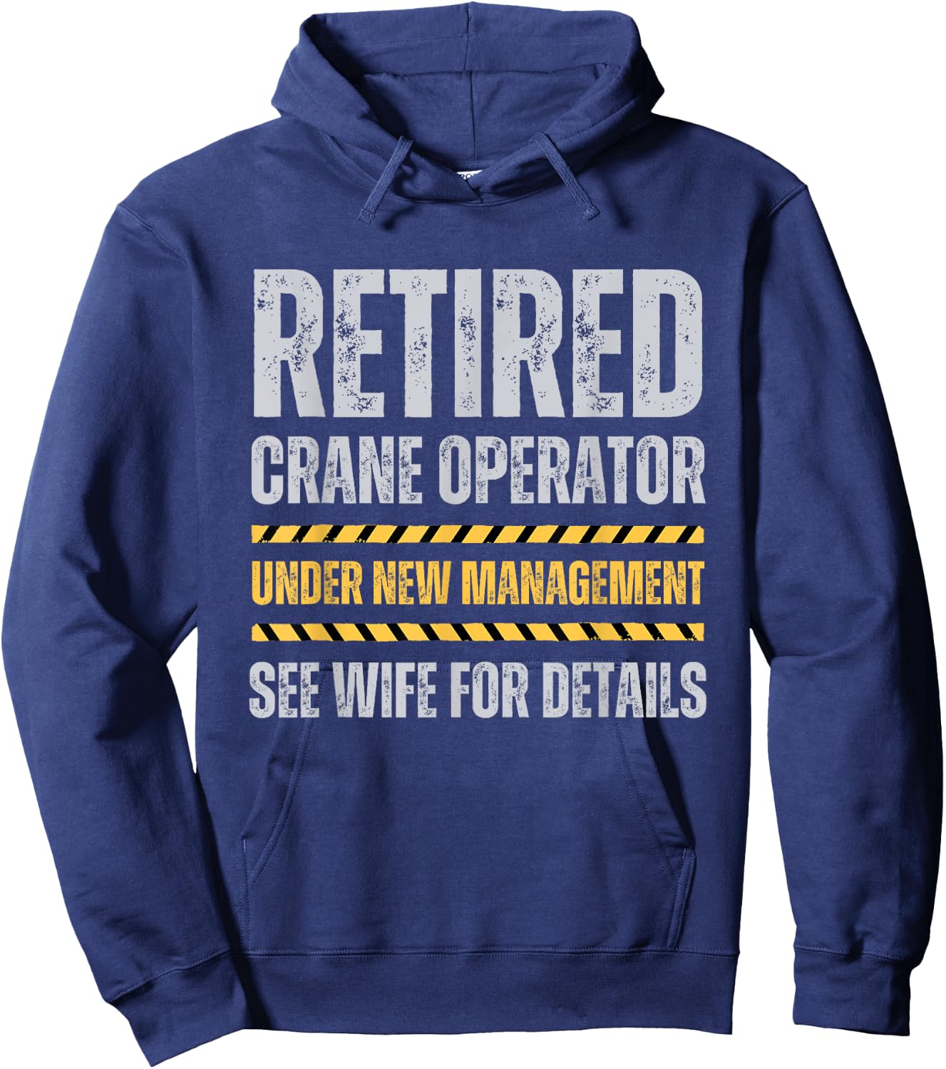 Retired Crane Operator Funny Crane Operator Retirement Hoodie - Hoodie | Navy