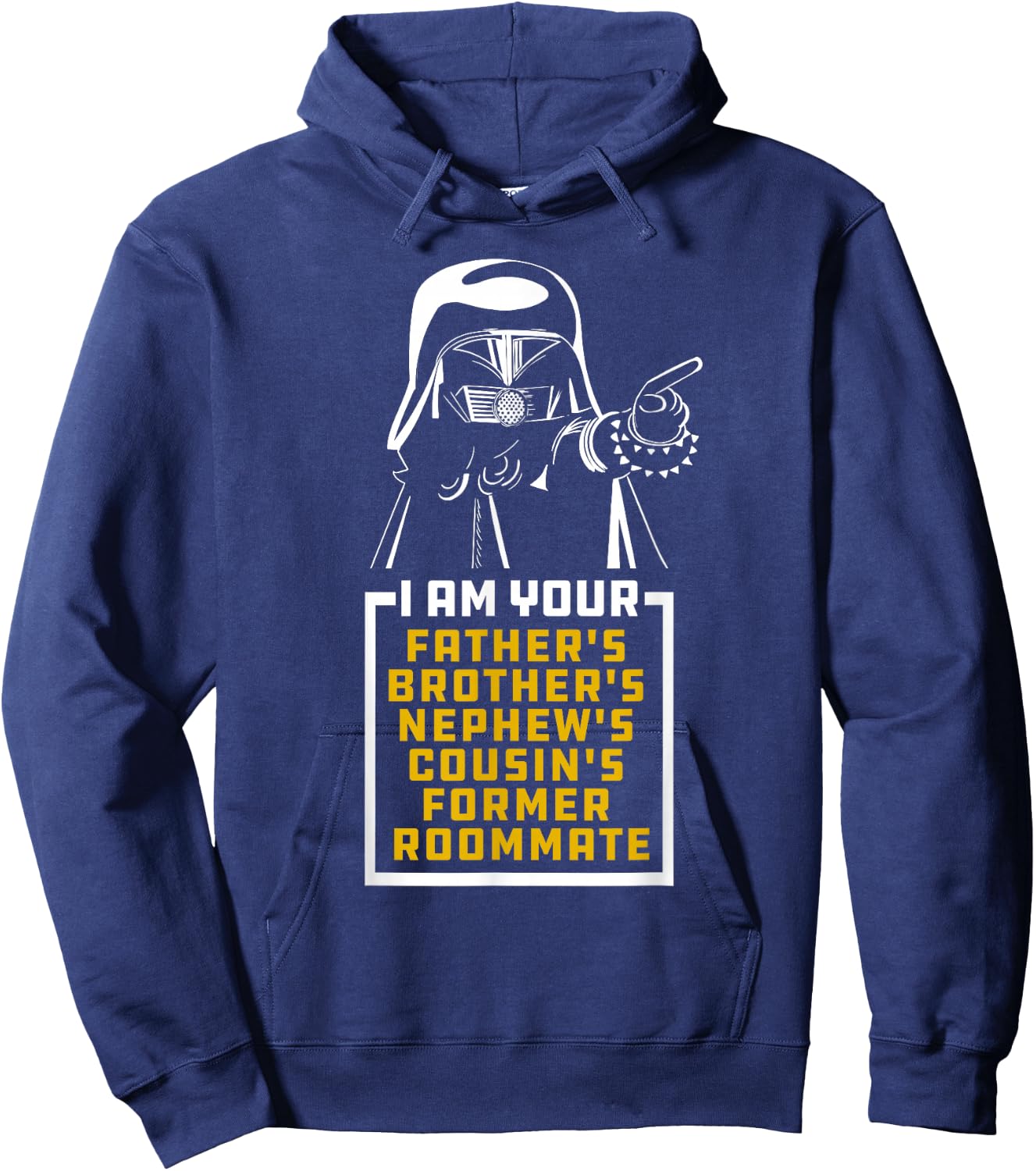 Your Father's Brother's Cousin's Nephew's Former Room Mate Hoodie - Hoodie | Navy