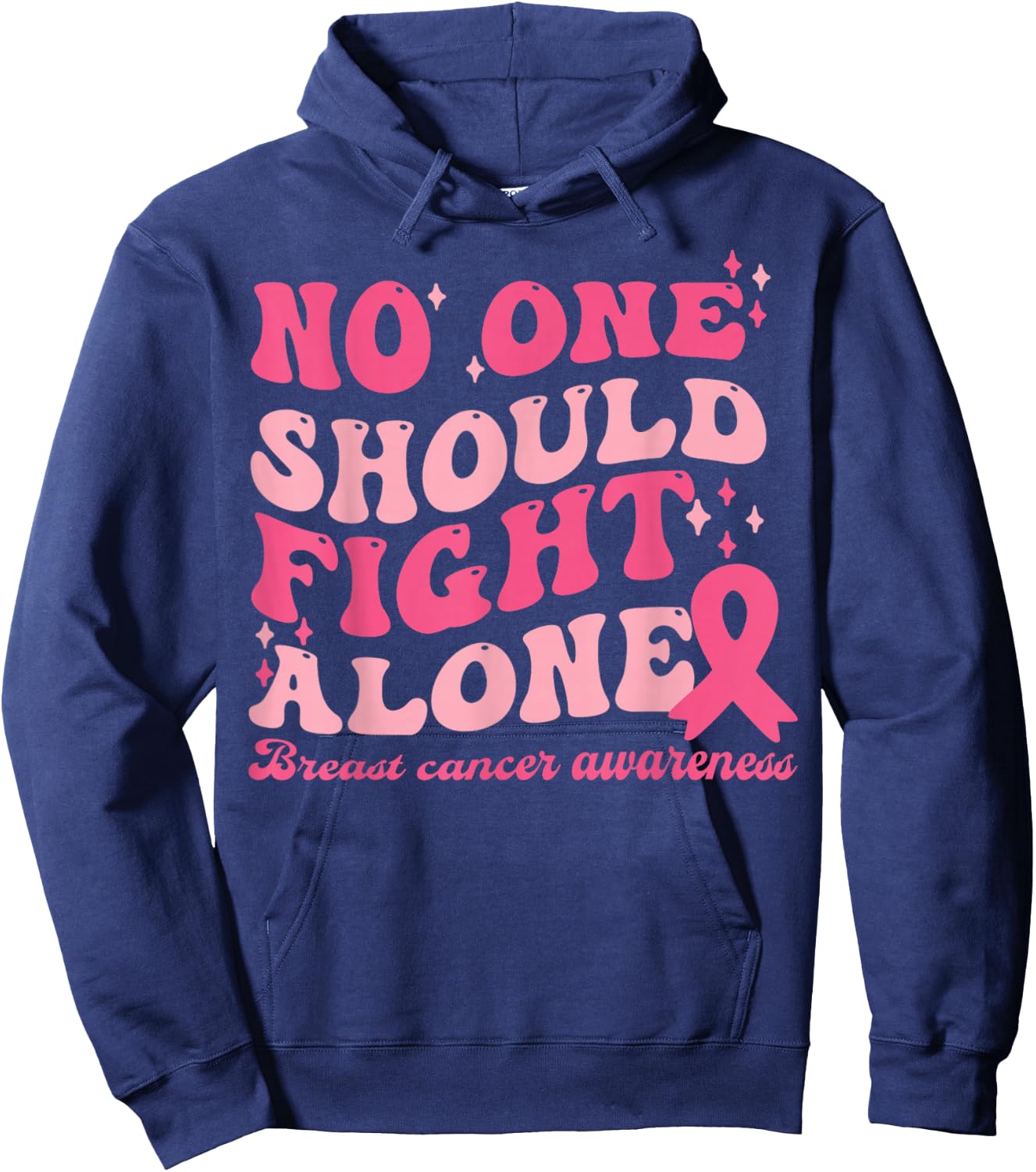 No One Should Fights Alone Breast Cancer Pink Ribbon Outfit Hoodie - Hoodie | Navy