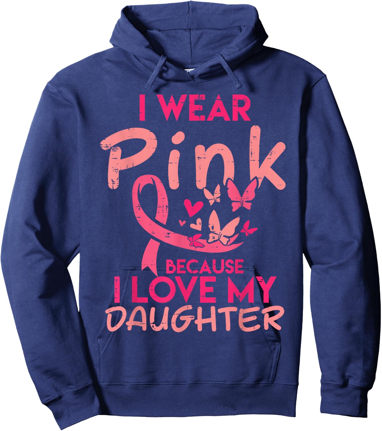 Wear Pink I Love My Daughter Breast Cancer Awareness Support Hoodie - Hoodie | Navy