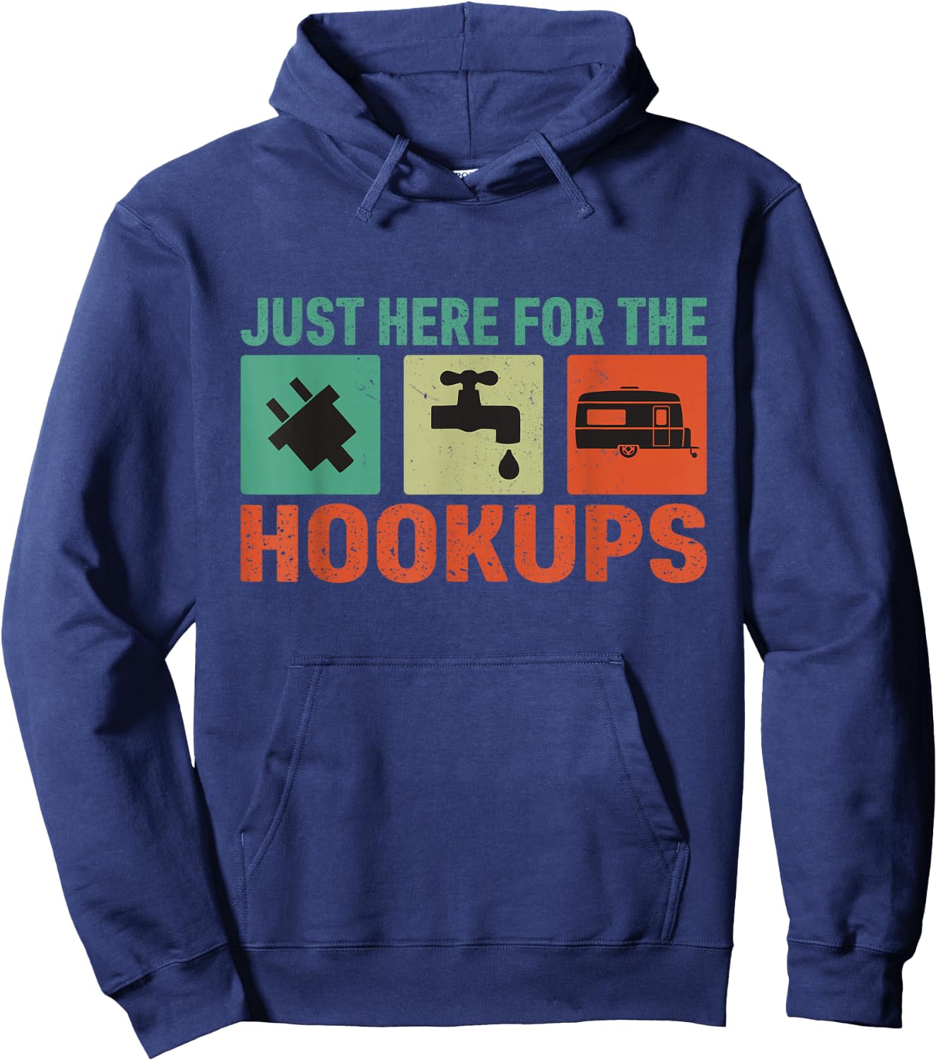 Just Here For The Hookups Shirt Motorhome Camping RV Hoodie - Hoodie | Navy