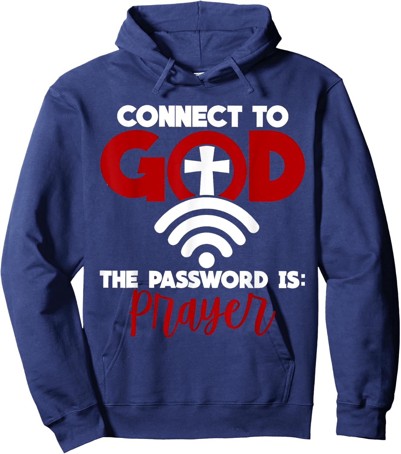 Connect To God Password Prayer Jesus Christian Saying Bible Hoodie - Hoodie | Navy