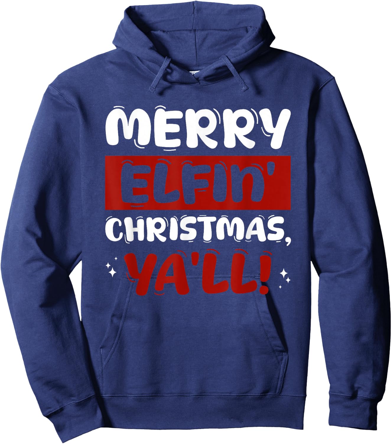 Merry Elfin' Christmas, Ya'll! Costume for Festive Season Hoodie - Hoodie | Navy