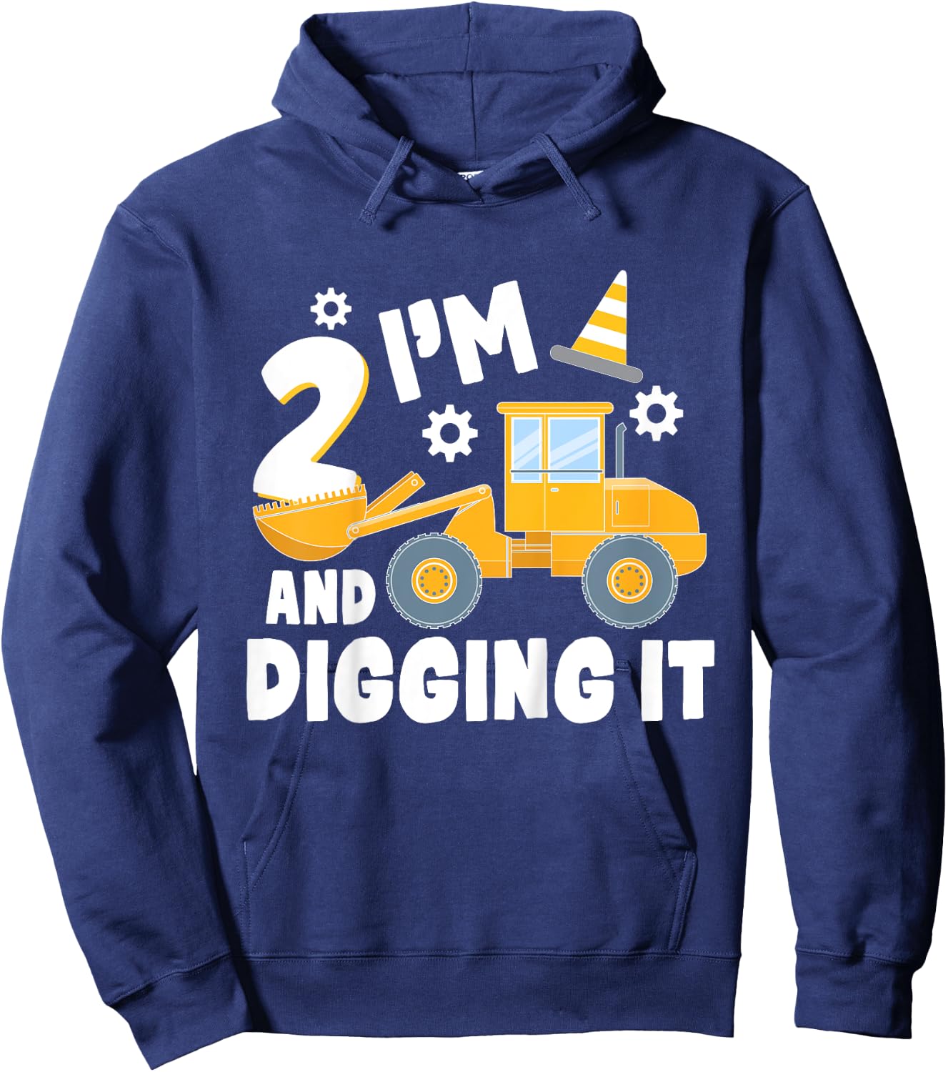 I'm 2 and Digging It 2 Year Old 2nd Birthday Construction Hoodie - Hoodie | Navy