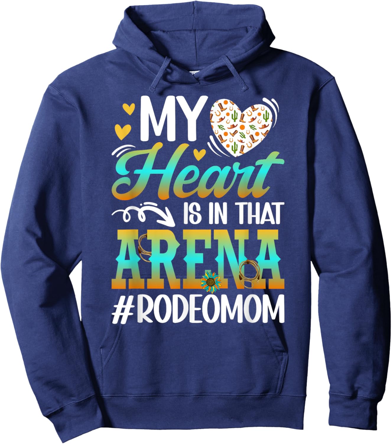 In That Arena Rodeo Mom Of A Rodeo Rider Mama Rodeo Mother Hoodie - Hoodie | Navy
