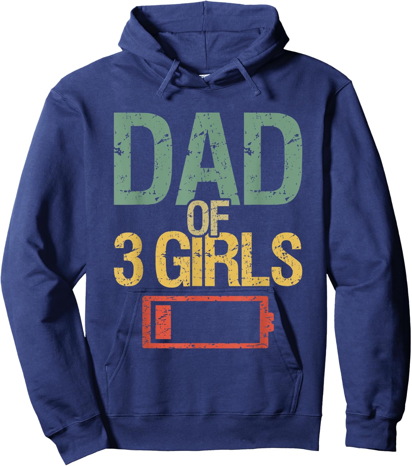 Funny Father's Day Tired Dad Of 3 Girls Low Battery Drained Hoodie - Hoodie | Navy